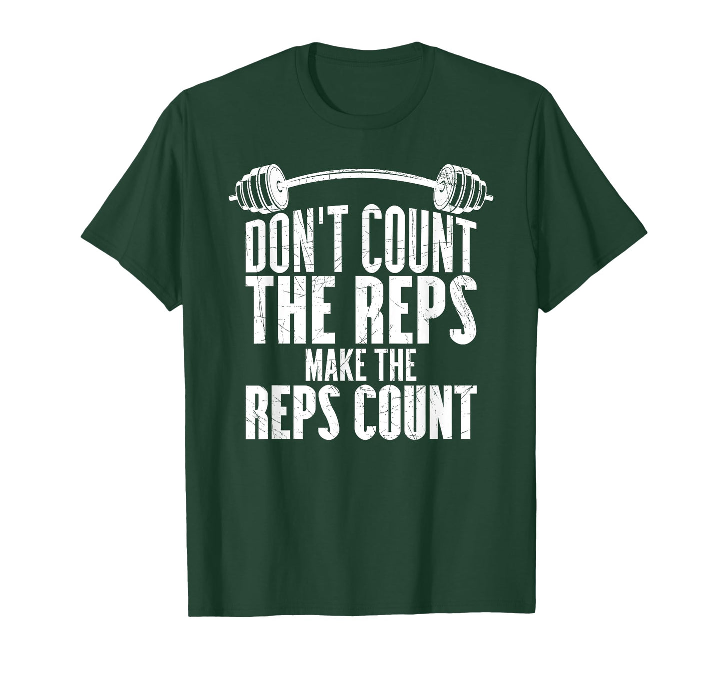 Don't Count The Reps Make The Reps Count T-Shirt