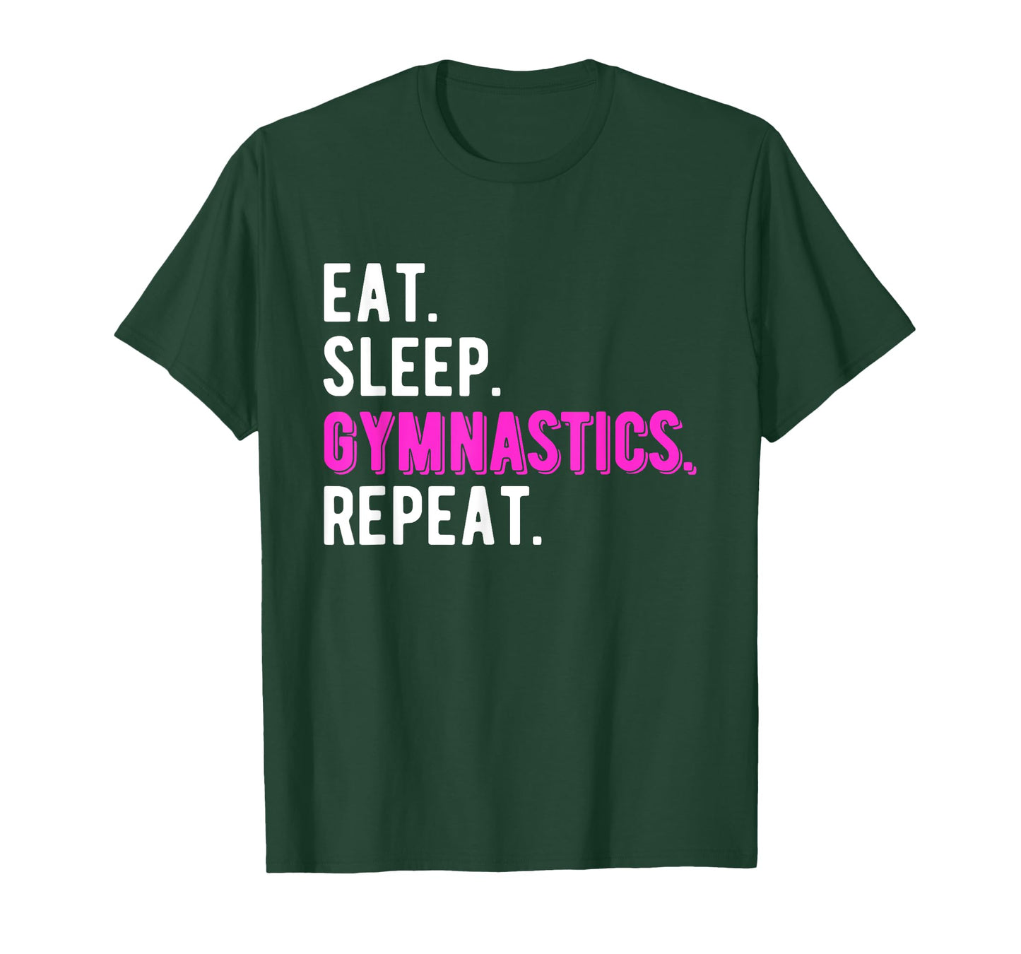Eat Sleep Gymnastics Repeat Gymnast Coach Teacher Cool T-Shirt for Men Women Girls Kids