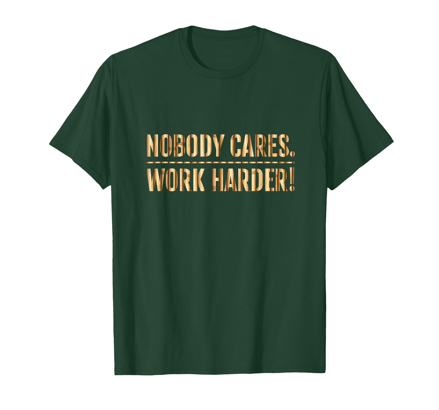Nobody Cares Work Harder Motivational Fitness Workout Gym T-Shirt