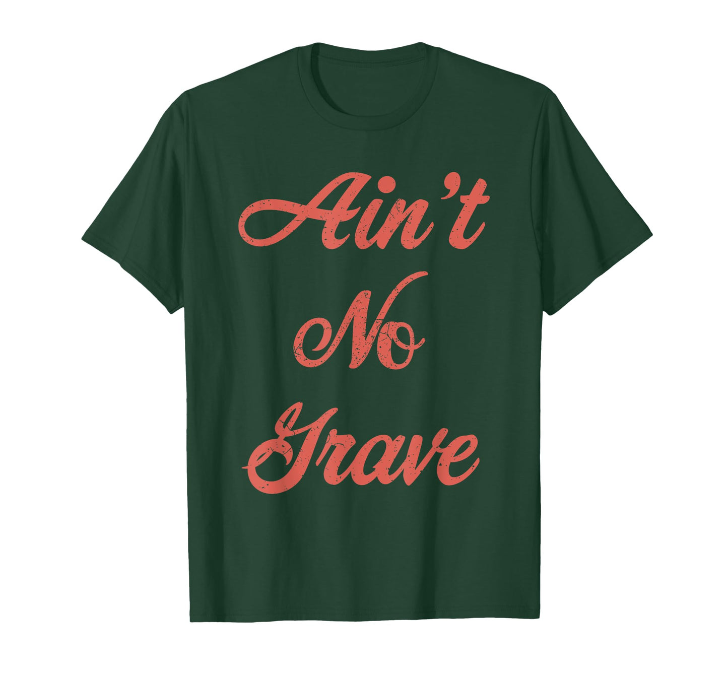 Ain't No Grave Matthew 28 6 Christian Scripture Quote T-Shirt