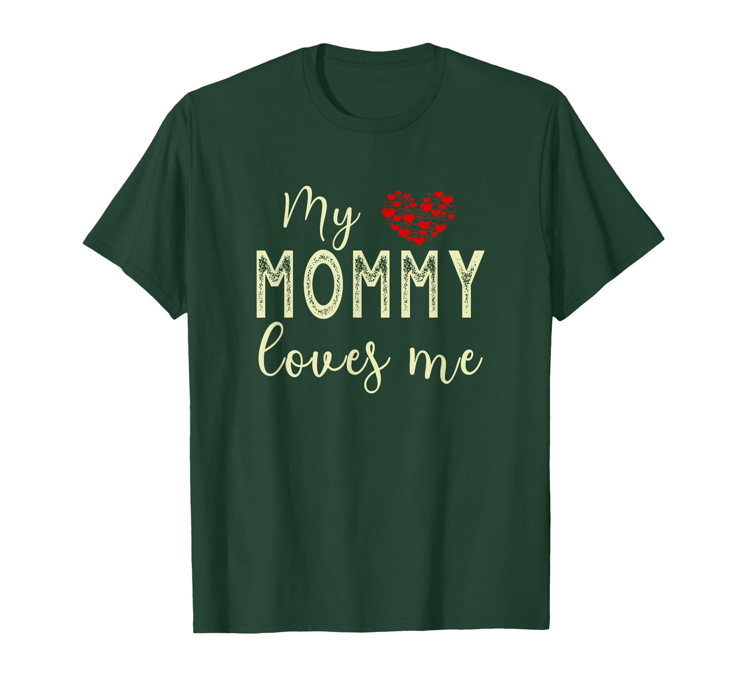 My Mommy Loves Me T-Shirt