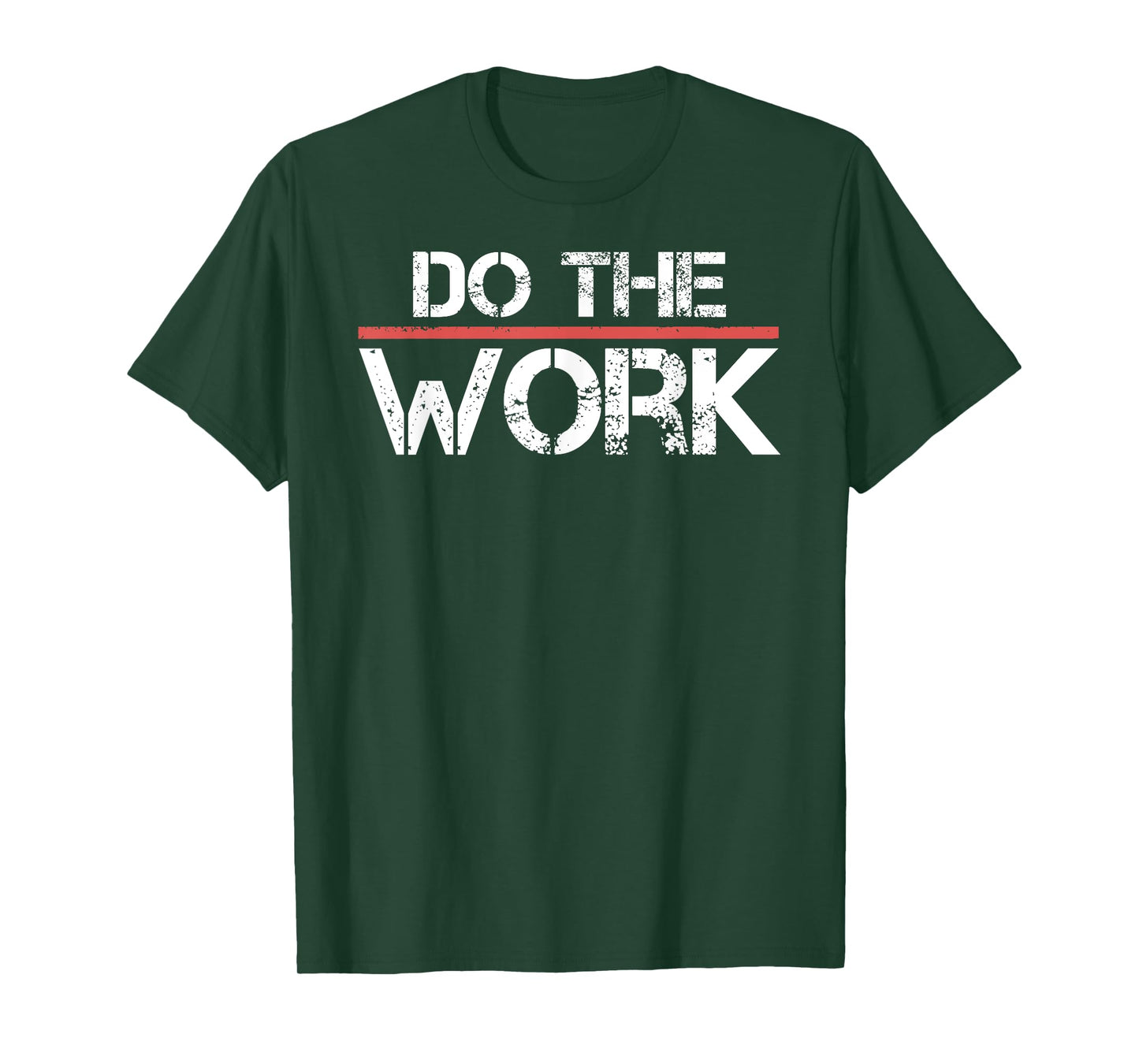 Do The Work Motivational Shirt- Positive Inspirational Quote T-Shirt