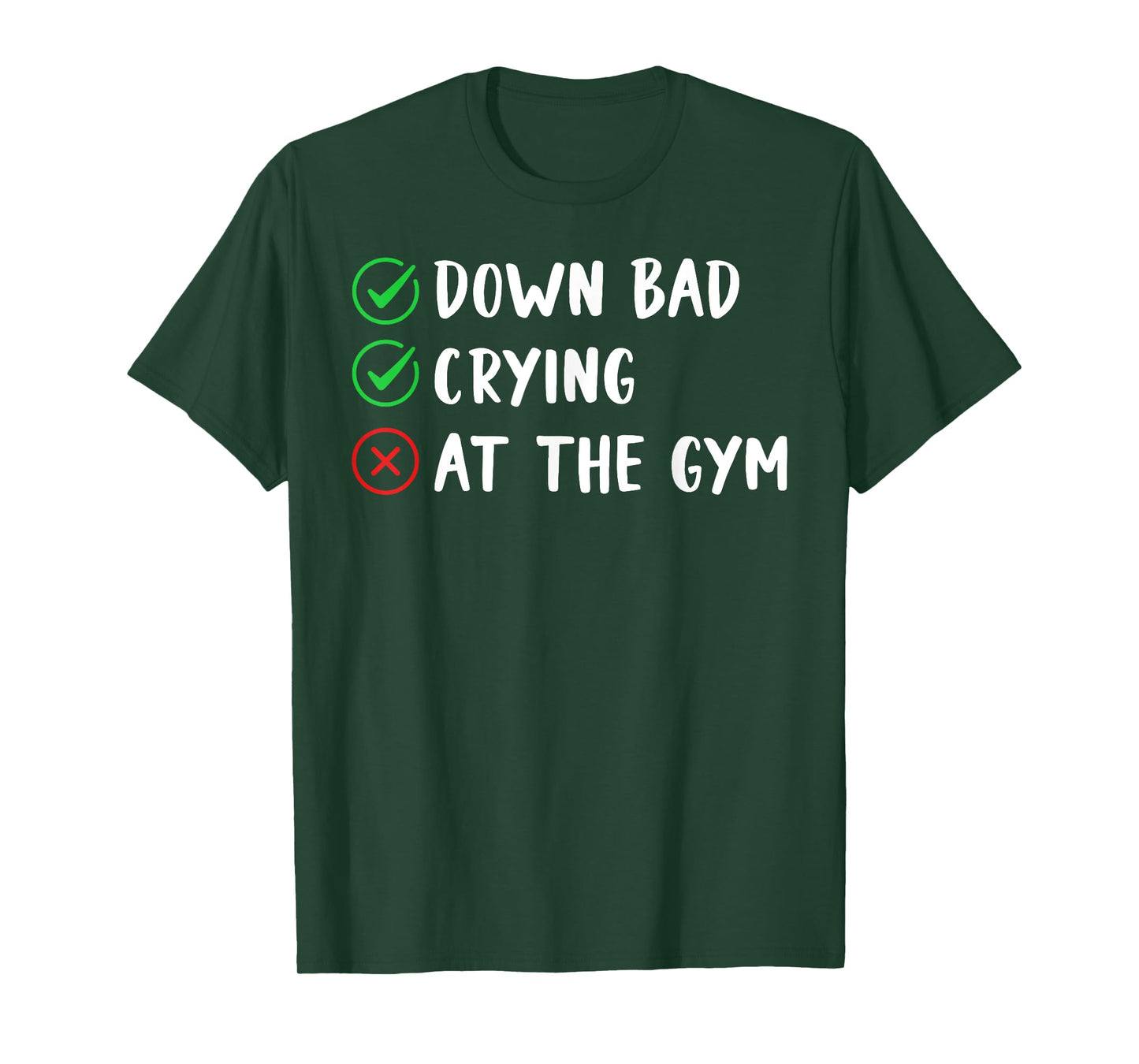 Funny Now I'm Down Bad Crying At The Gym T-Shirt