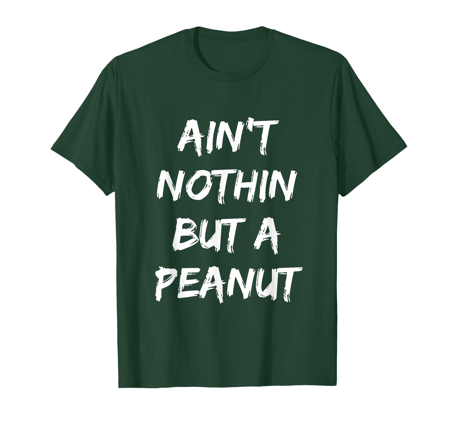 Ain't Nothing But A Peanut -- Funny Classic Bodybuilding T-Shirt
