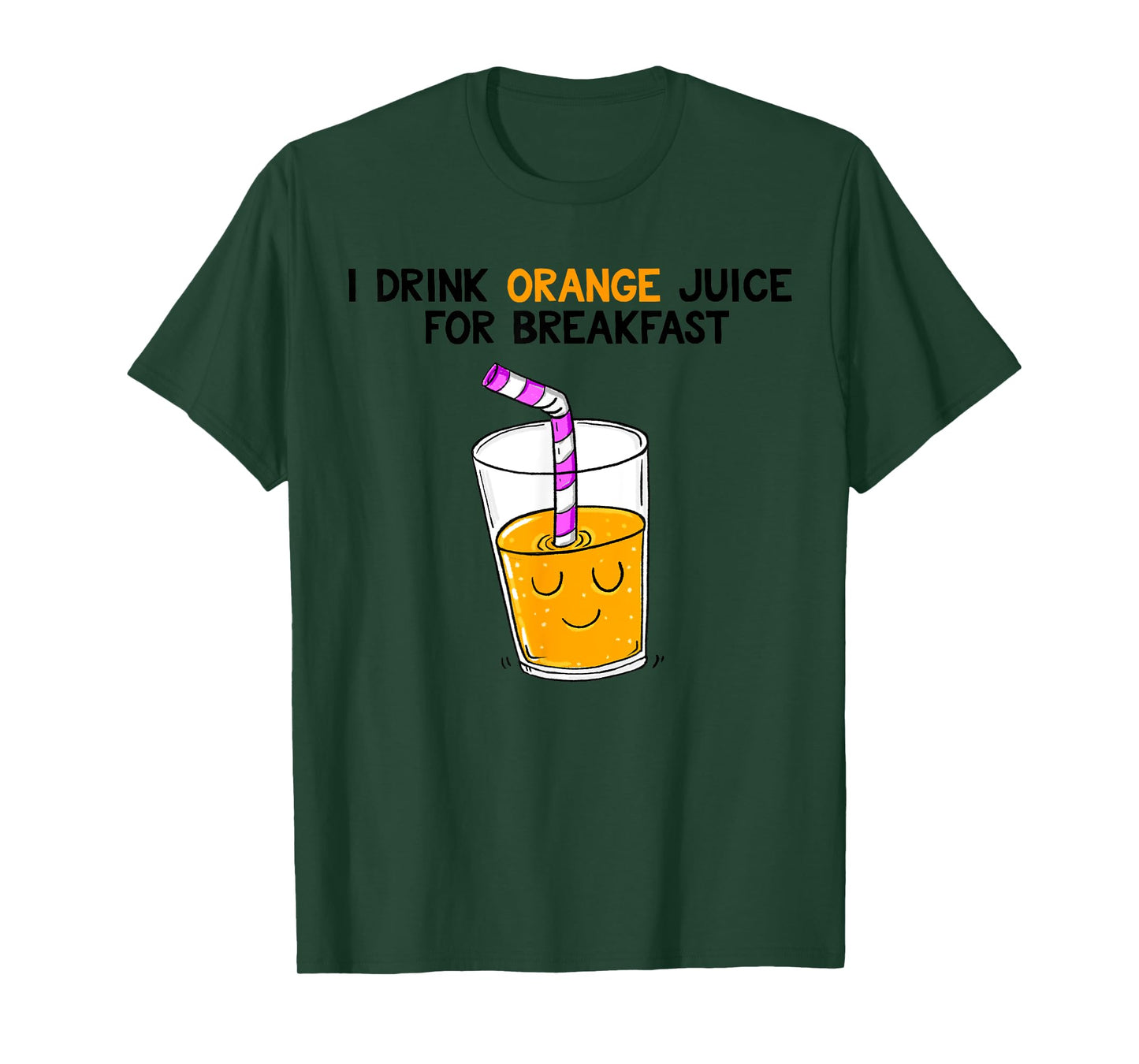 I Drink Orange Juice For Breakfast T-Shirt