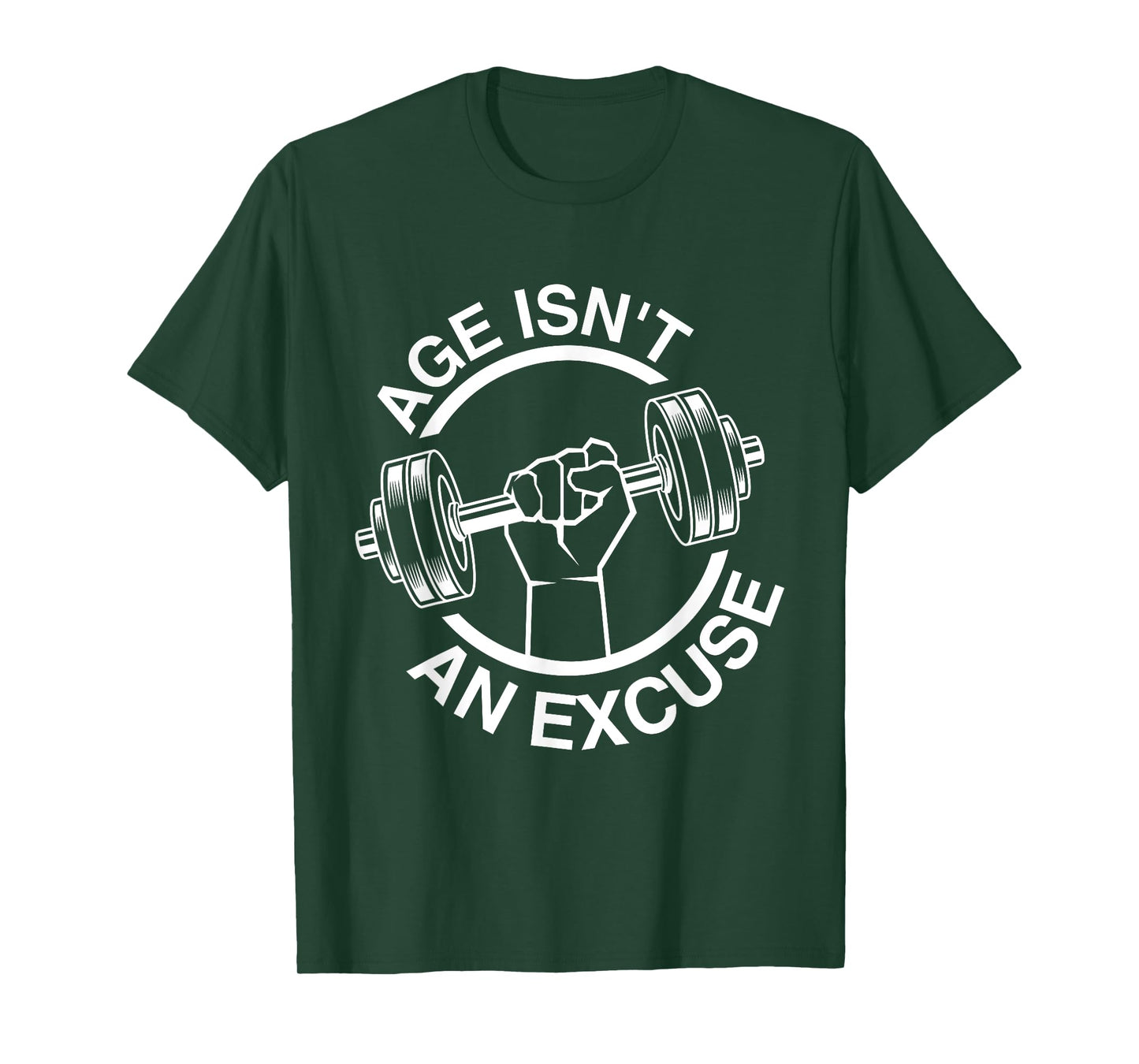 Funny Weightlifter Gym Training Age Isn't An Excuse Workout Fitness Motivation Gym Men Women T-Shirt, Small, Black