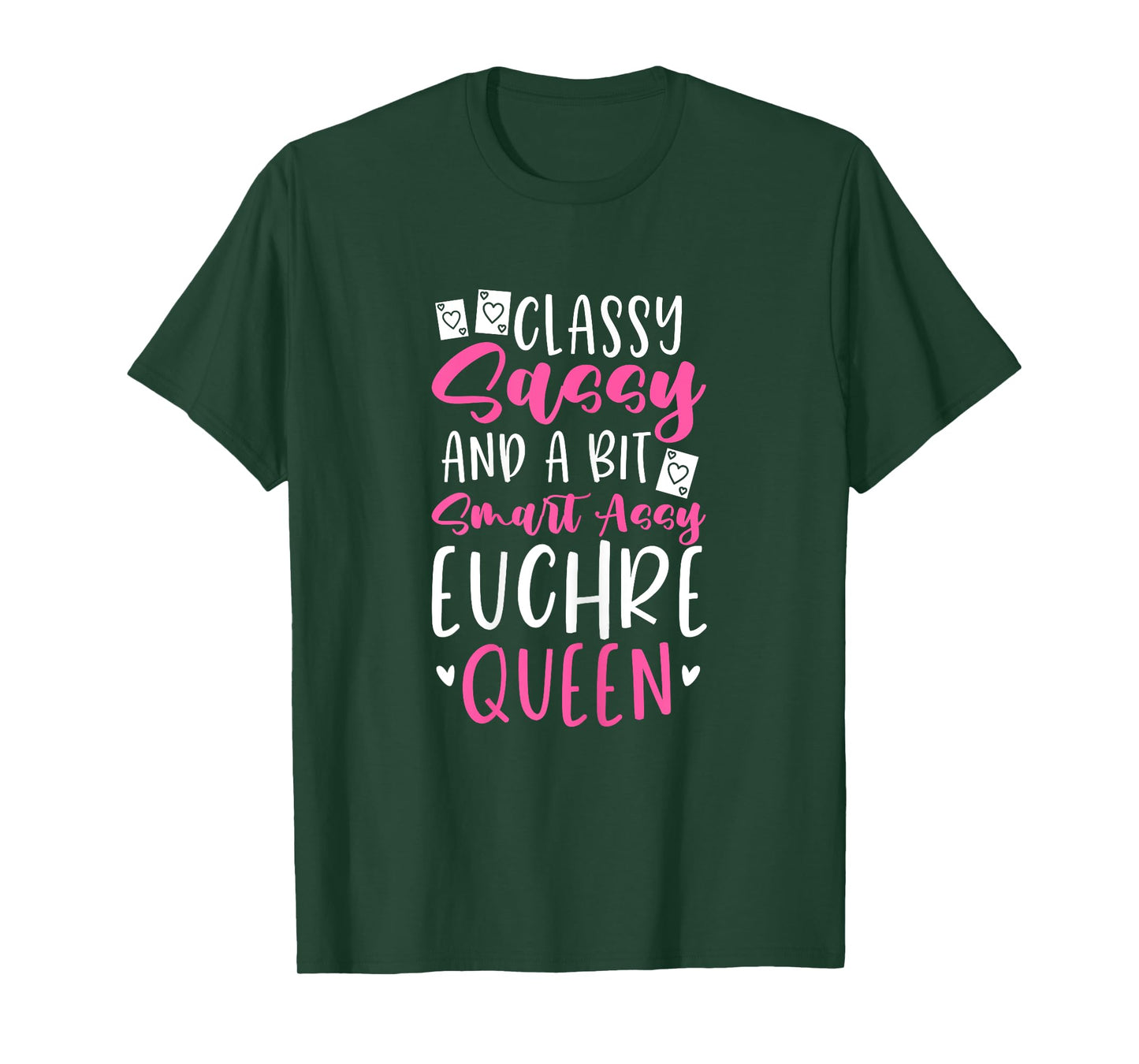 Euchre Queen Classy Sassy And A Bit Smart Assy T-Shirt