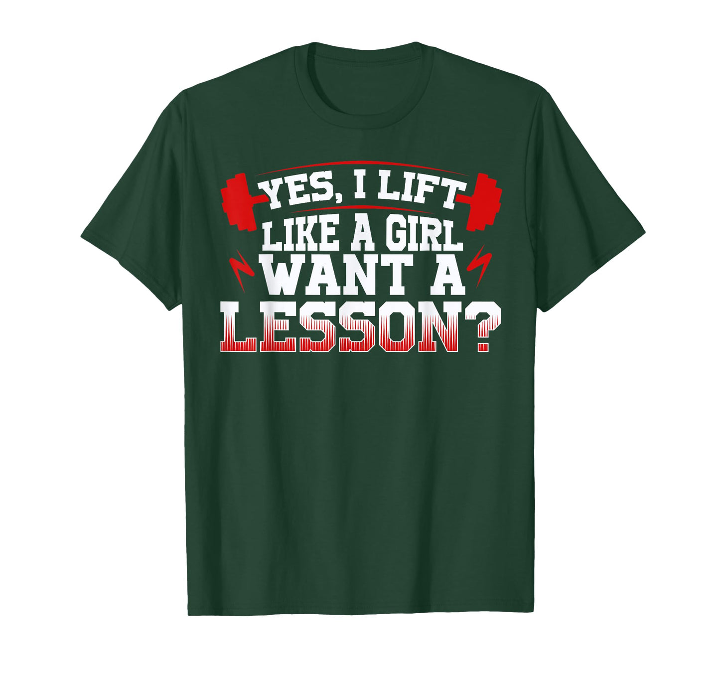 Lift like a girl, funny weightlifting quote, workout sport T-Shirt