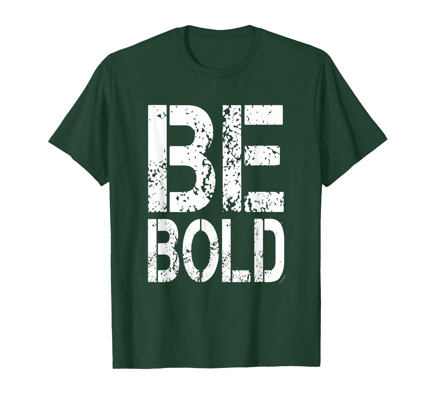 Motivation Shirt: Be Bold T-Shirt T-Shirt
