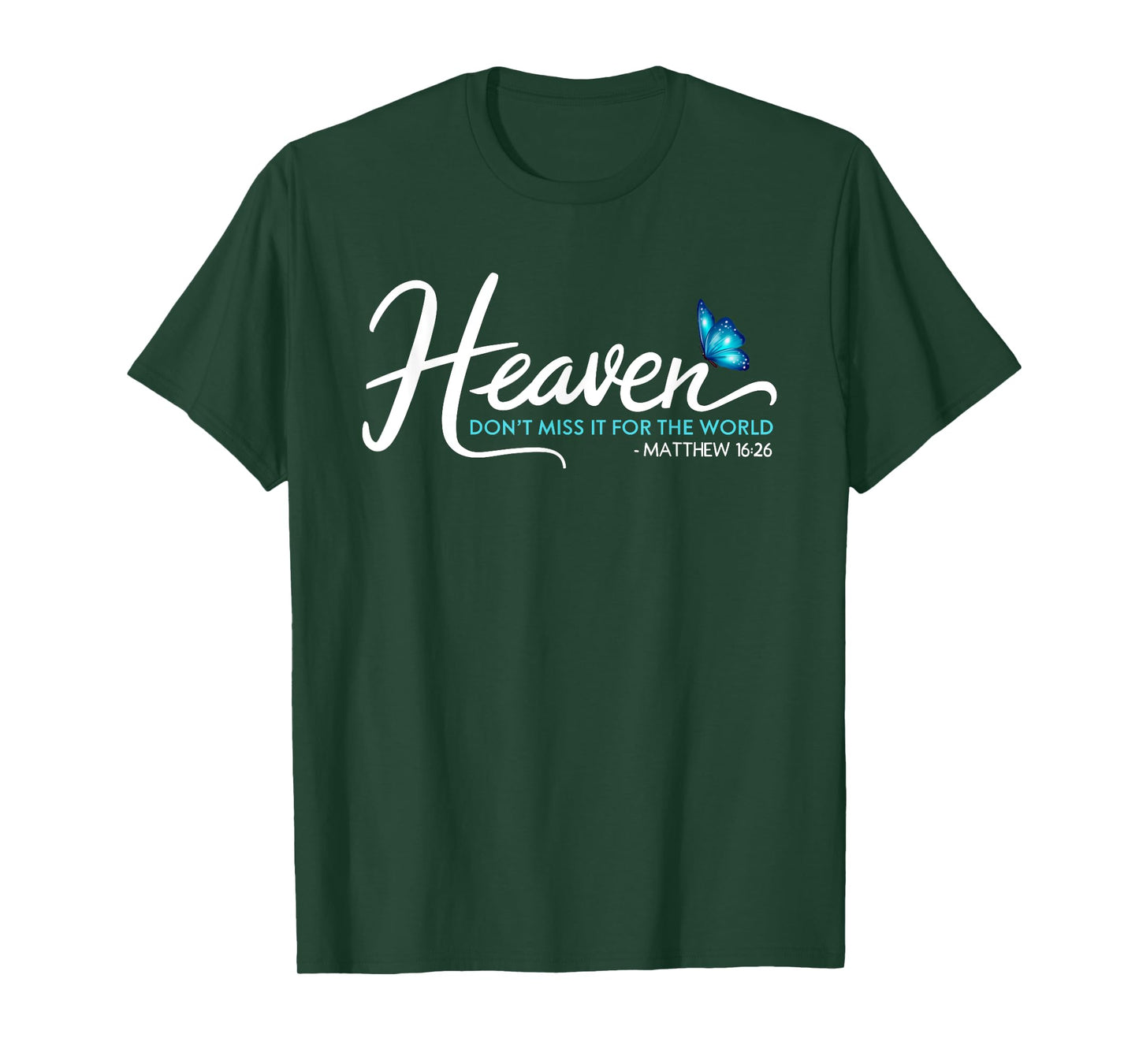 Heaven - Don't Miss It For the World w/ Blue Butterfly T-Shirt