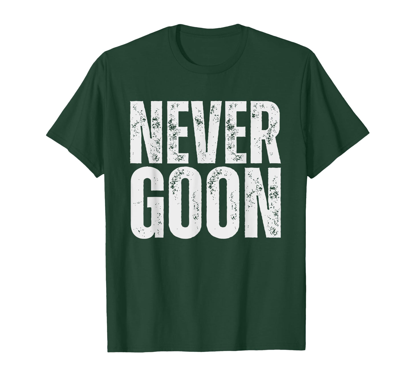 NEVER GOON Funny Gym Meme NEVER GOON Vintage T-Shirt