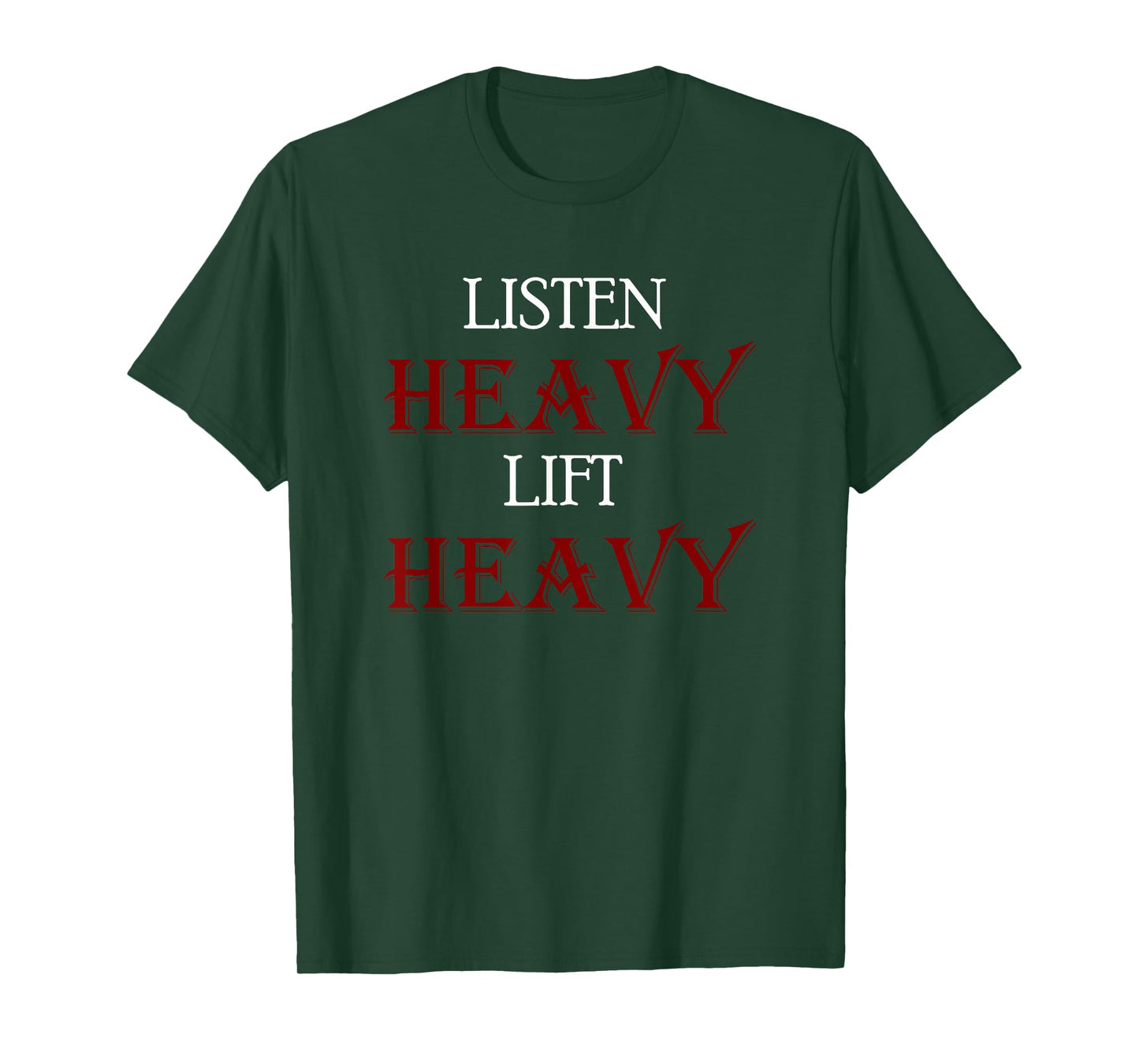 Listen Heavy Lift Heavy T-Shirt Metal Gym Tee