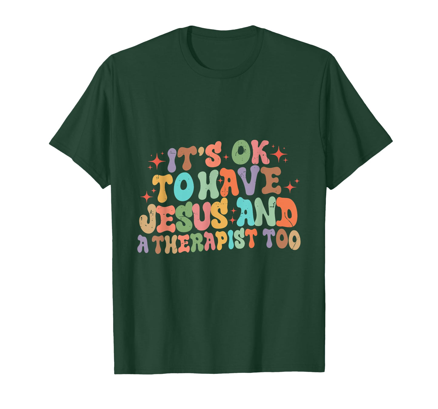Mental Health It's Okay To Have Jesus And A Therapist Too T-Shirt