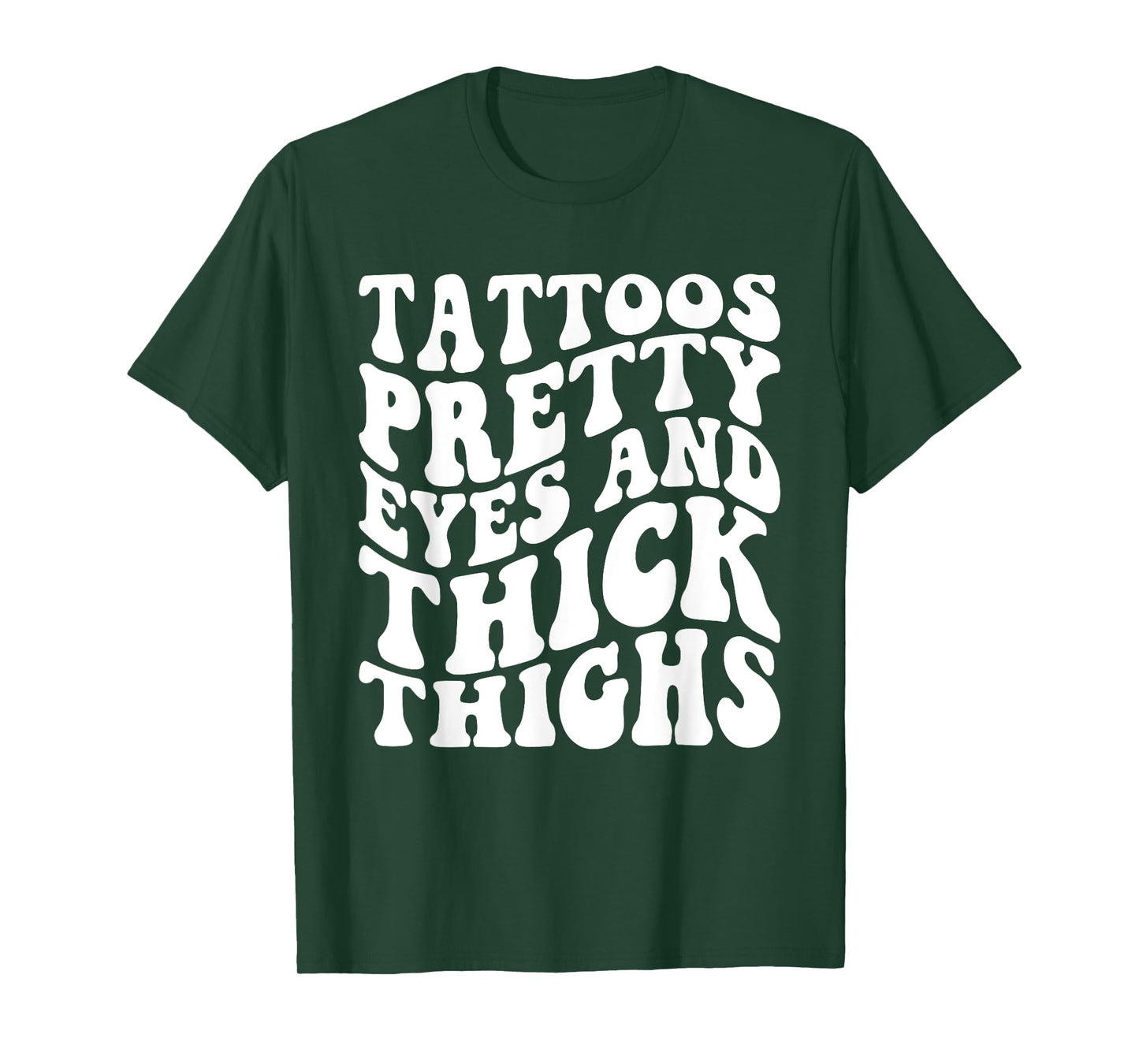 Tattoos Pretty Eyes And Thick Thighs T-Shirt