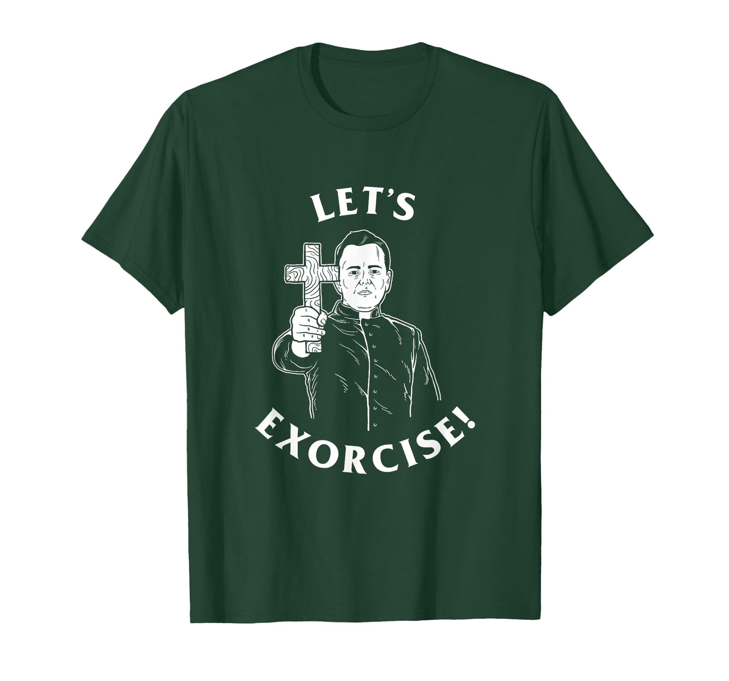 Let's Exorcise - Funny Exercise Exorcist Priest T-Shirt