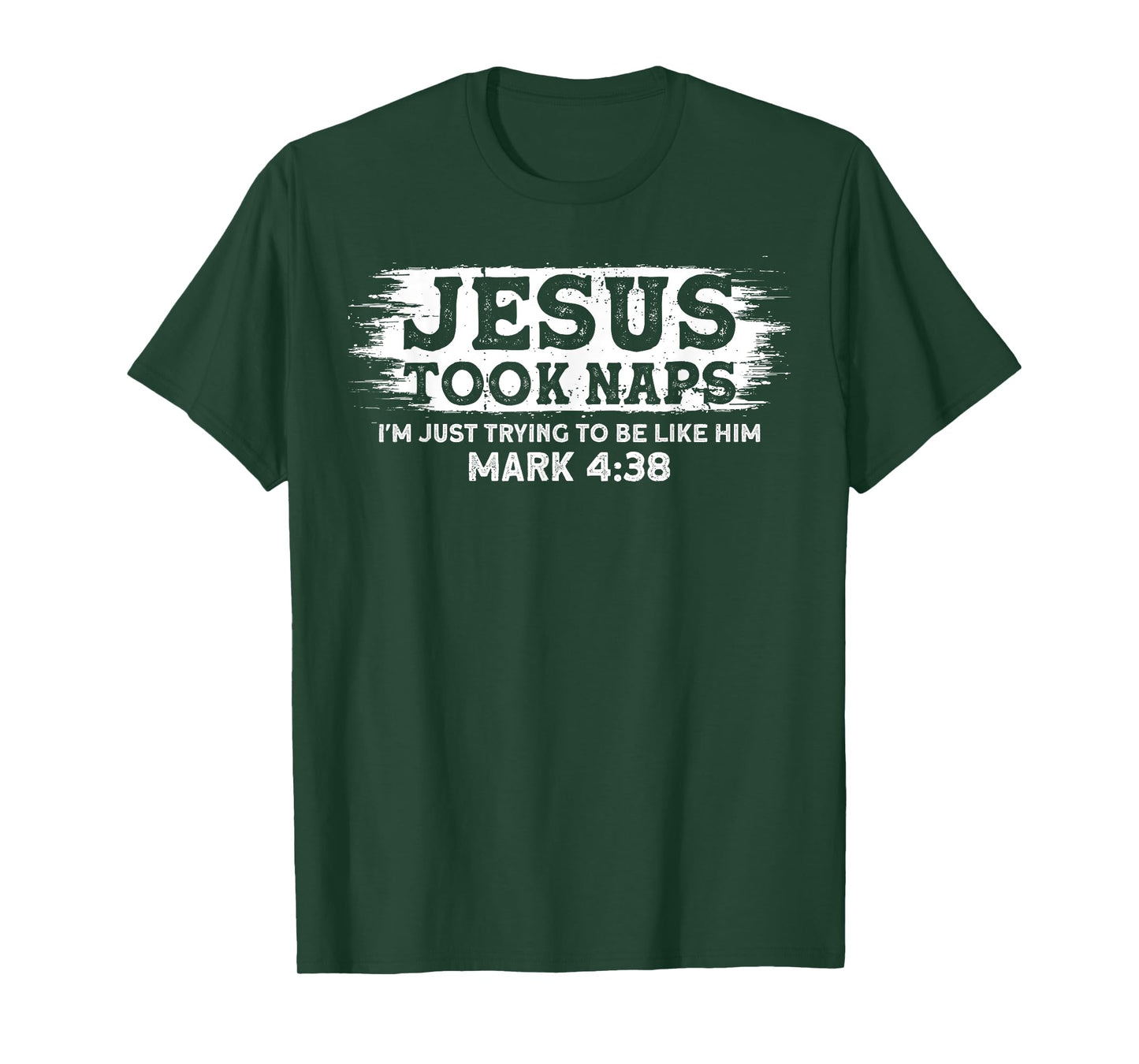 Jesus Took Naps. I'm Just Trying To Be Like Him T-Shirt