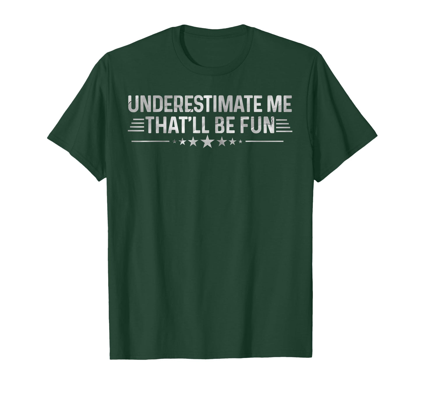 Underestimate Me That'll Be Fun Tee Sarcastic Vintage T-Shirt