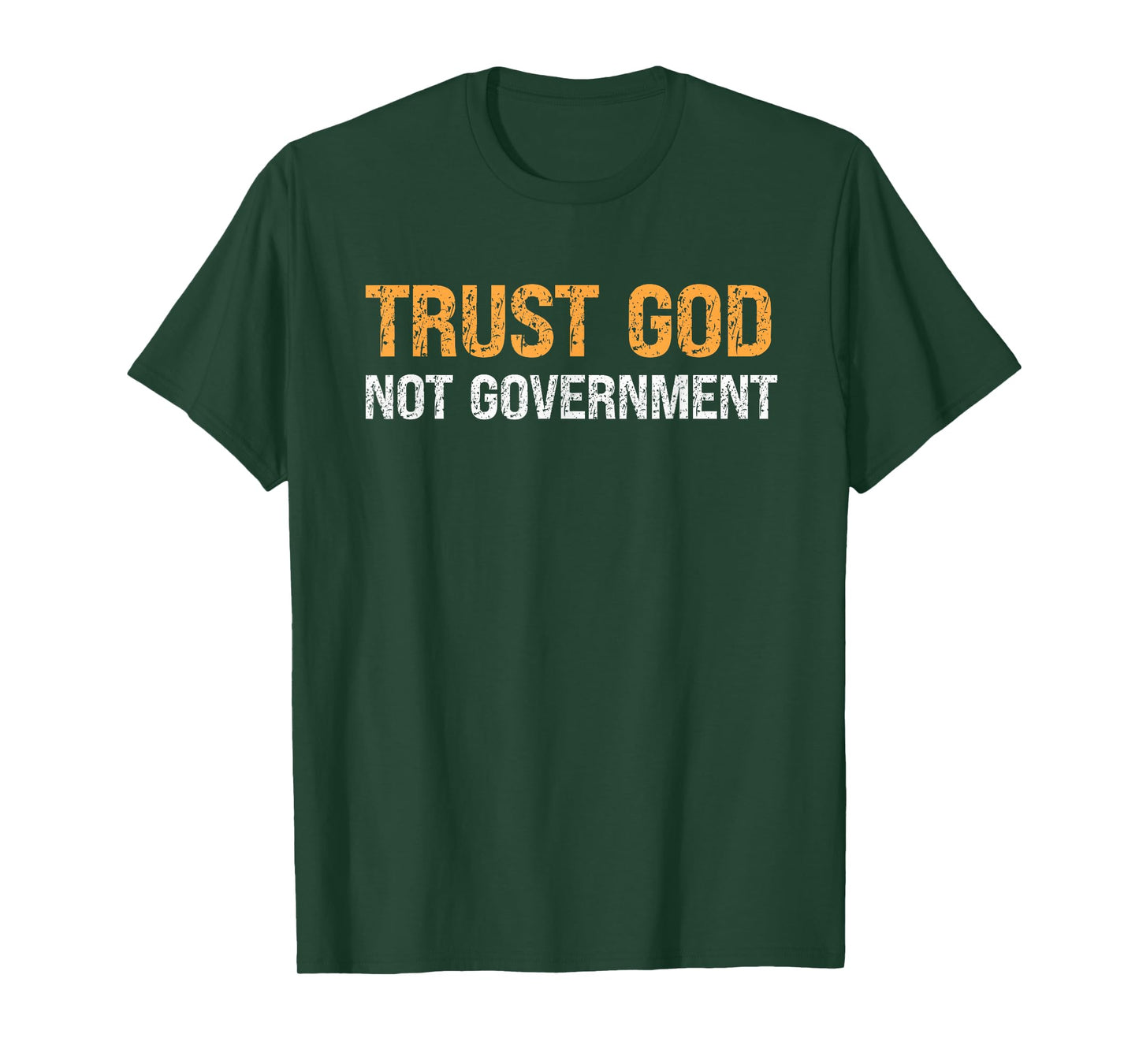 Trust God Not Government - Vintage T-Shirt