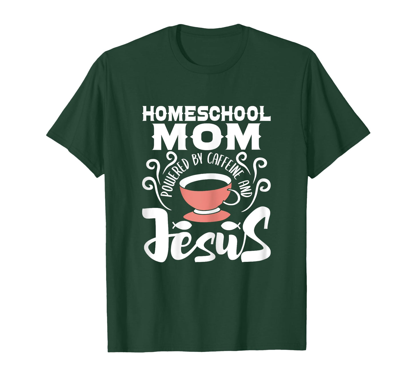 Homeschool Mom Powered By Caffeine And Jesus - Homeschooling T-Shirt