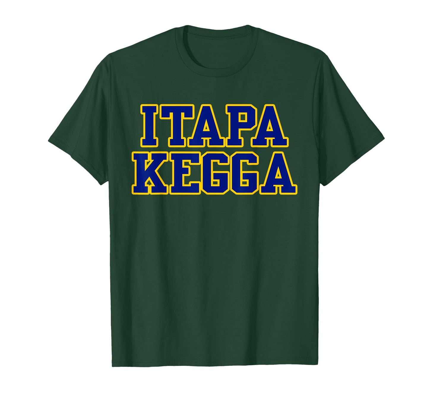 ITAPPA KEGGA Funny Fraternity Sorority College Party Shirt T-Shirt