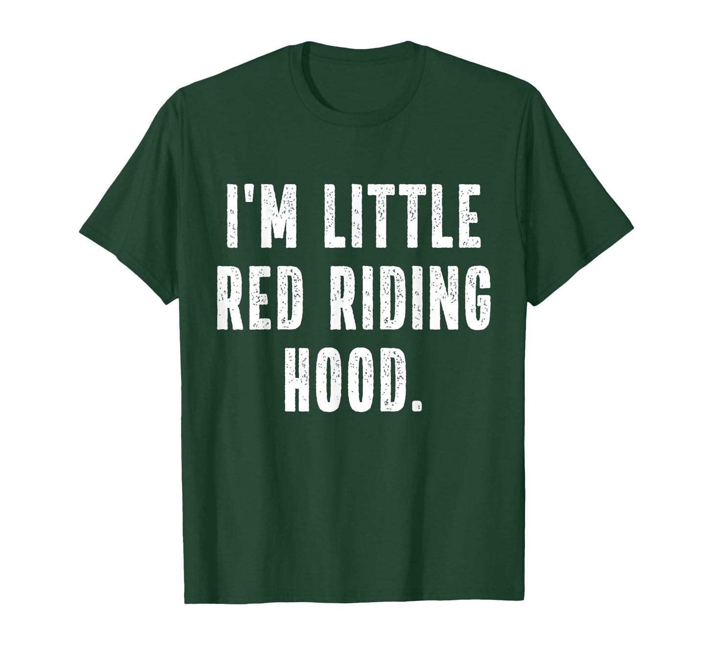 I'm Little Red Riding Hood Instant Lazy Halloween Costume T-Shirt