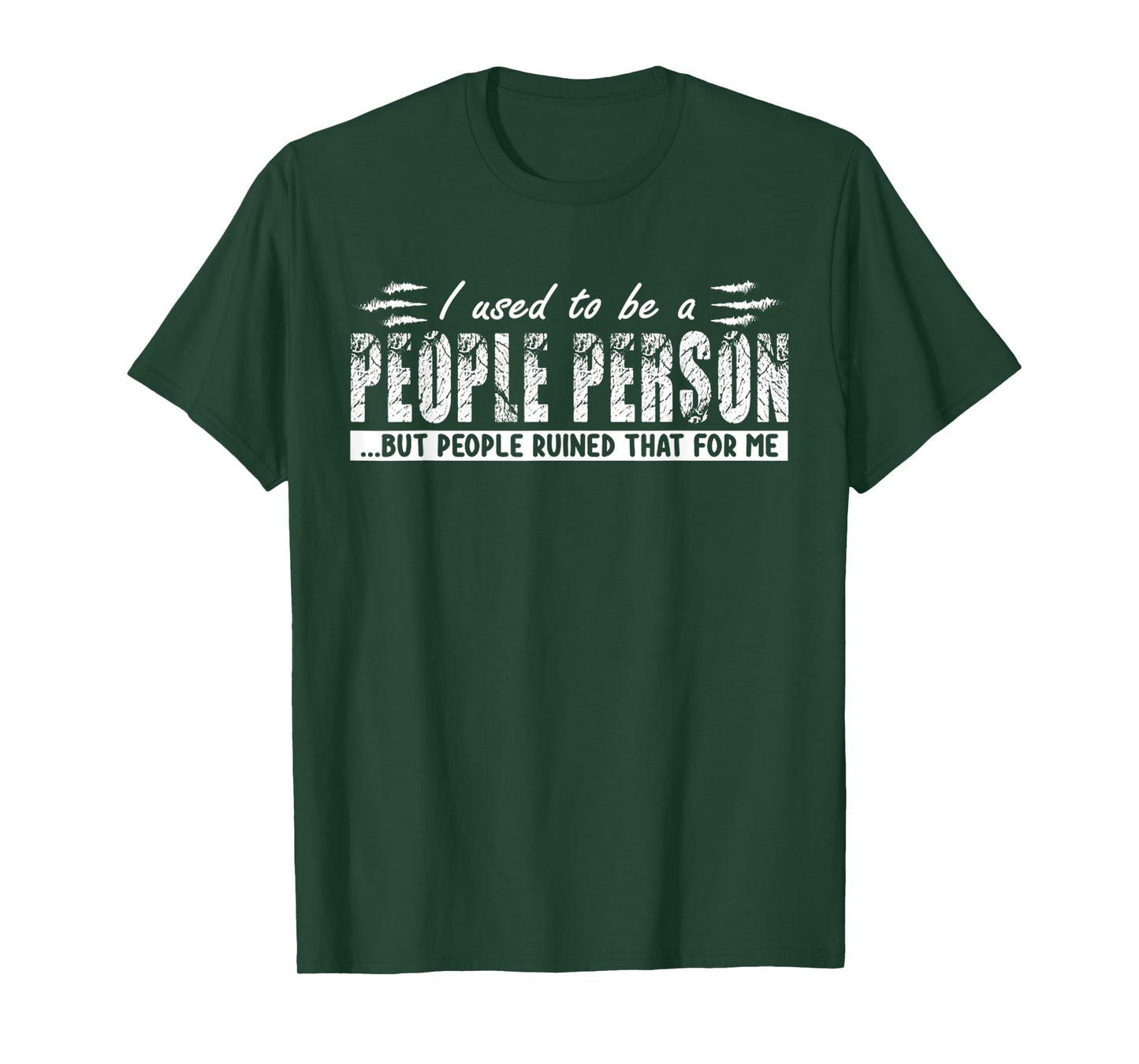 I Used To Be A People Person But People Ruined That For Me T-Shirt