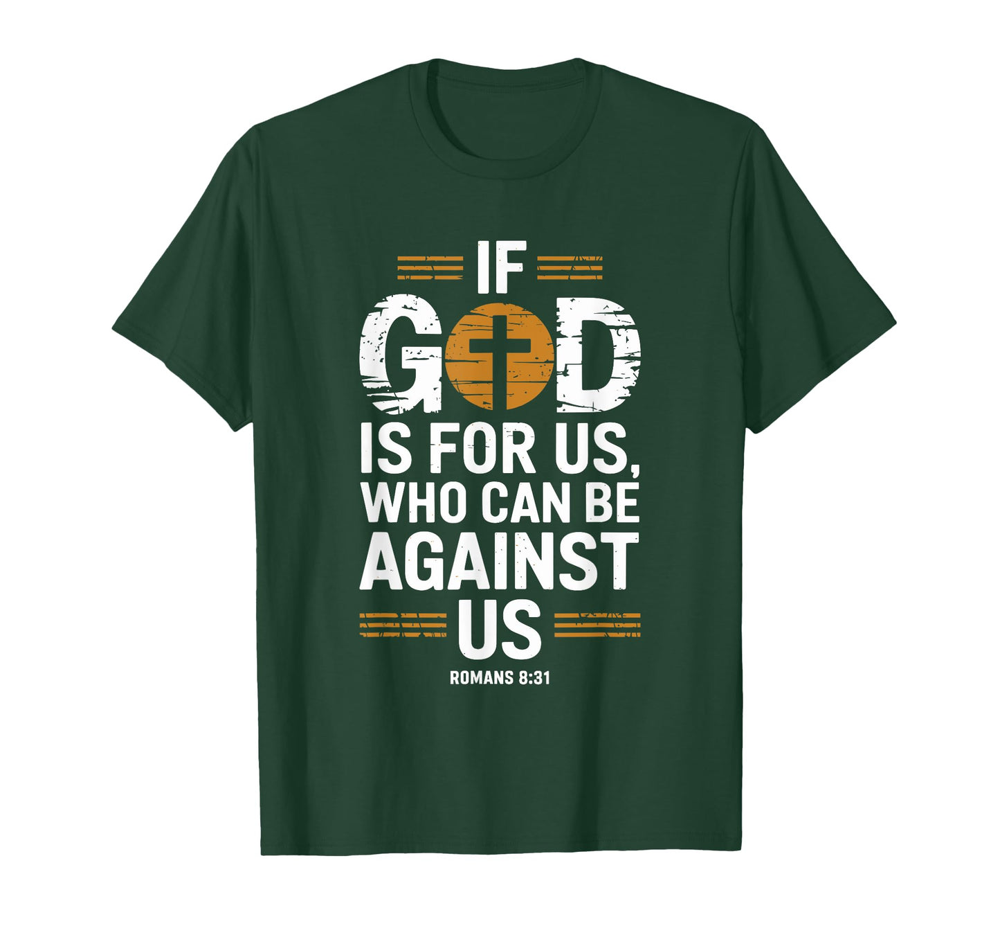 If God Is For Us Who Can Be Against Us T-Shirt