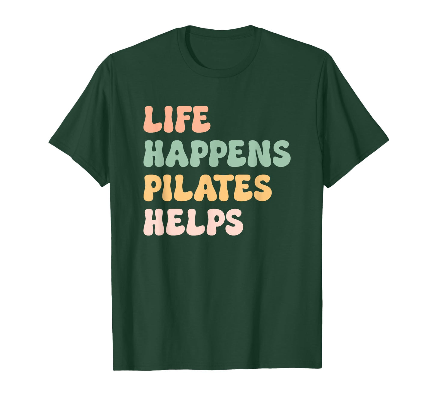 Life Happens Pilates Helps Fitness Mom Workout Motivation T-Shirt