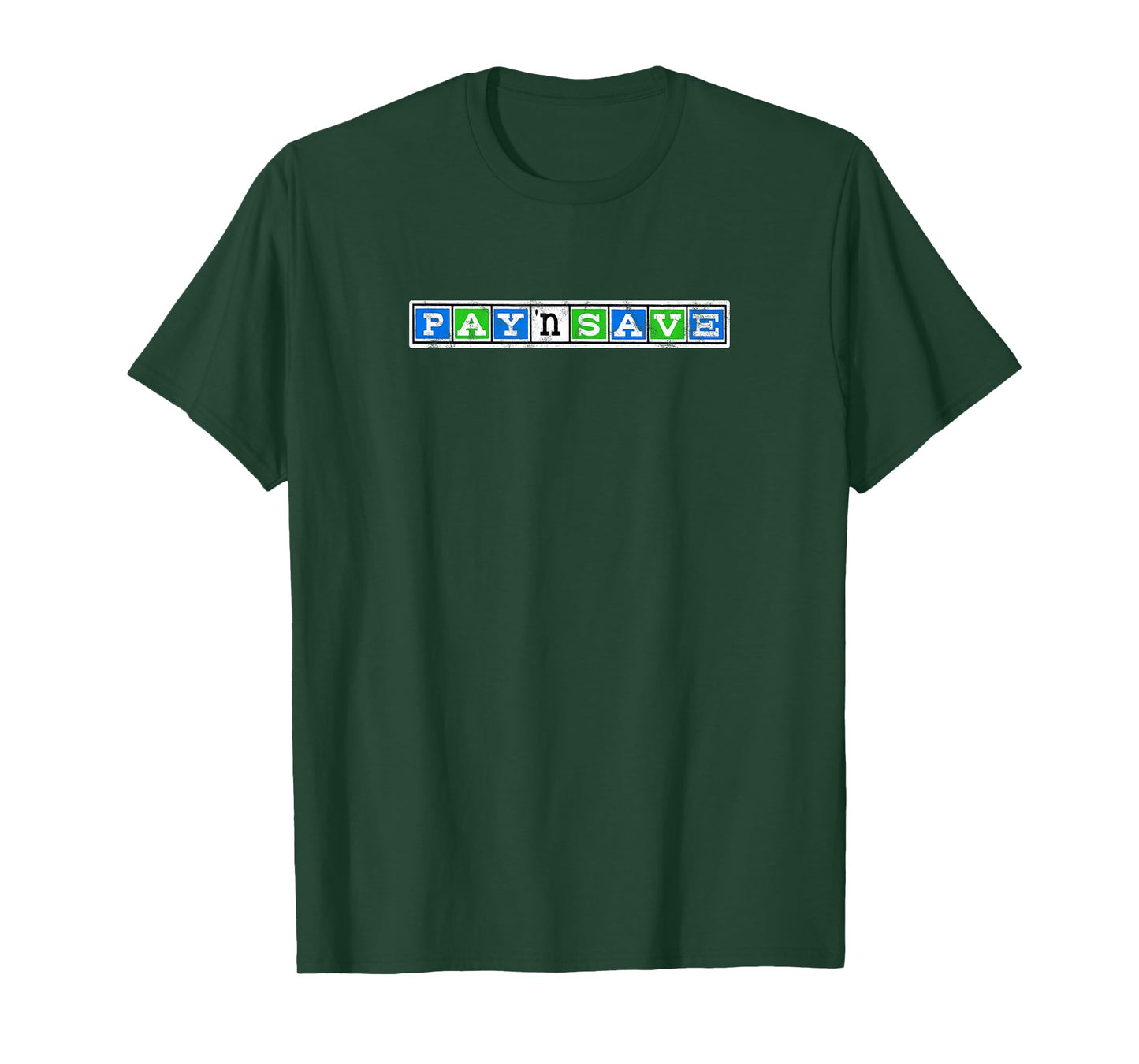 Pay 'n Save T-Shirt T-Shirt