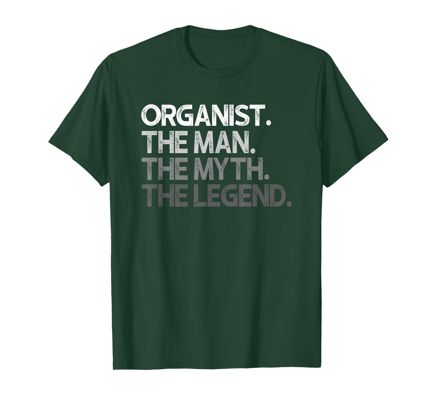 Organist The Man Myth Legend Gift T-Shirt