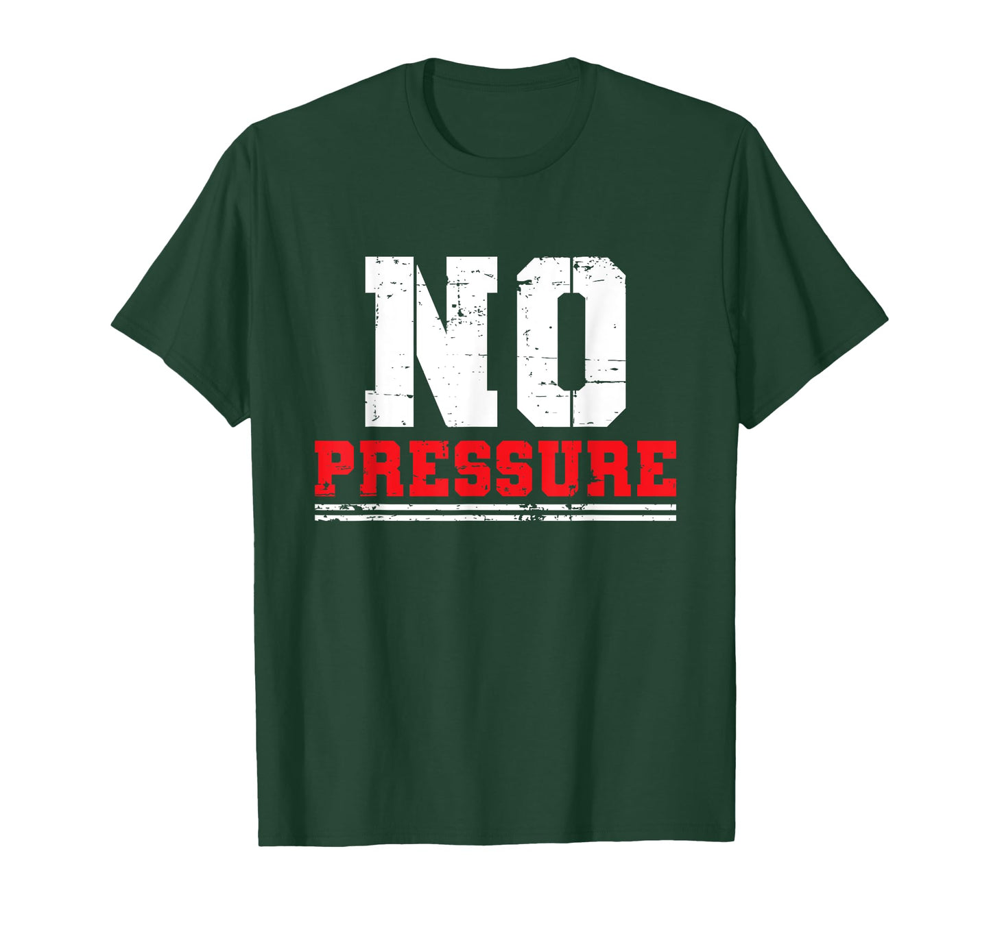 Gym Workout No Pressure Funny Sarcasm Quote Coach Trainer T-Shirt
