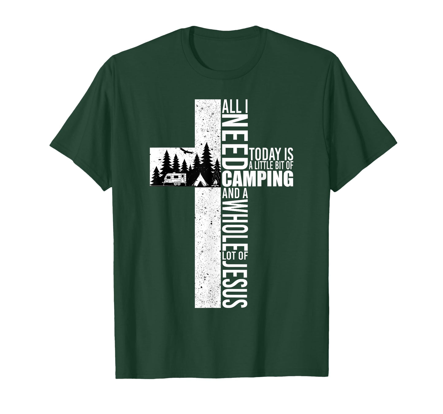 All I Need Today Is Camping And A Whole Lot Of Jesus Funny T-Shirt