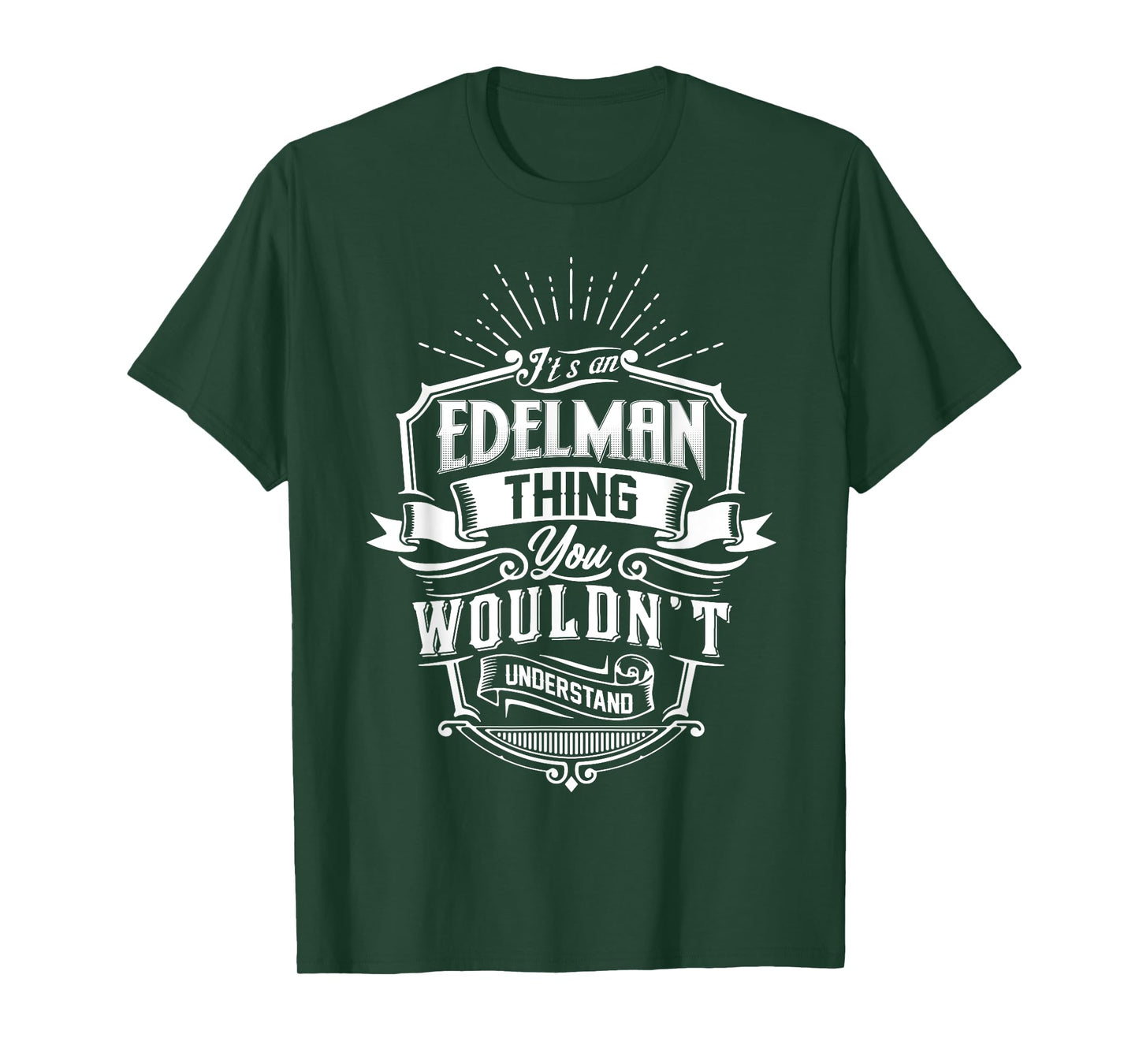 It's An EDELMAN Thing You Wouldn't Understand Name Vintage T-Shirt
