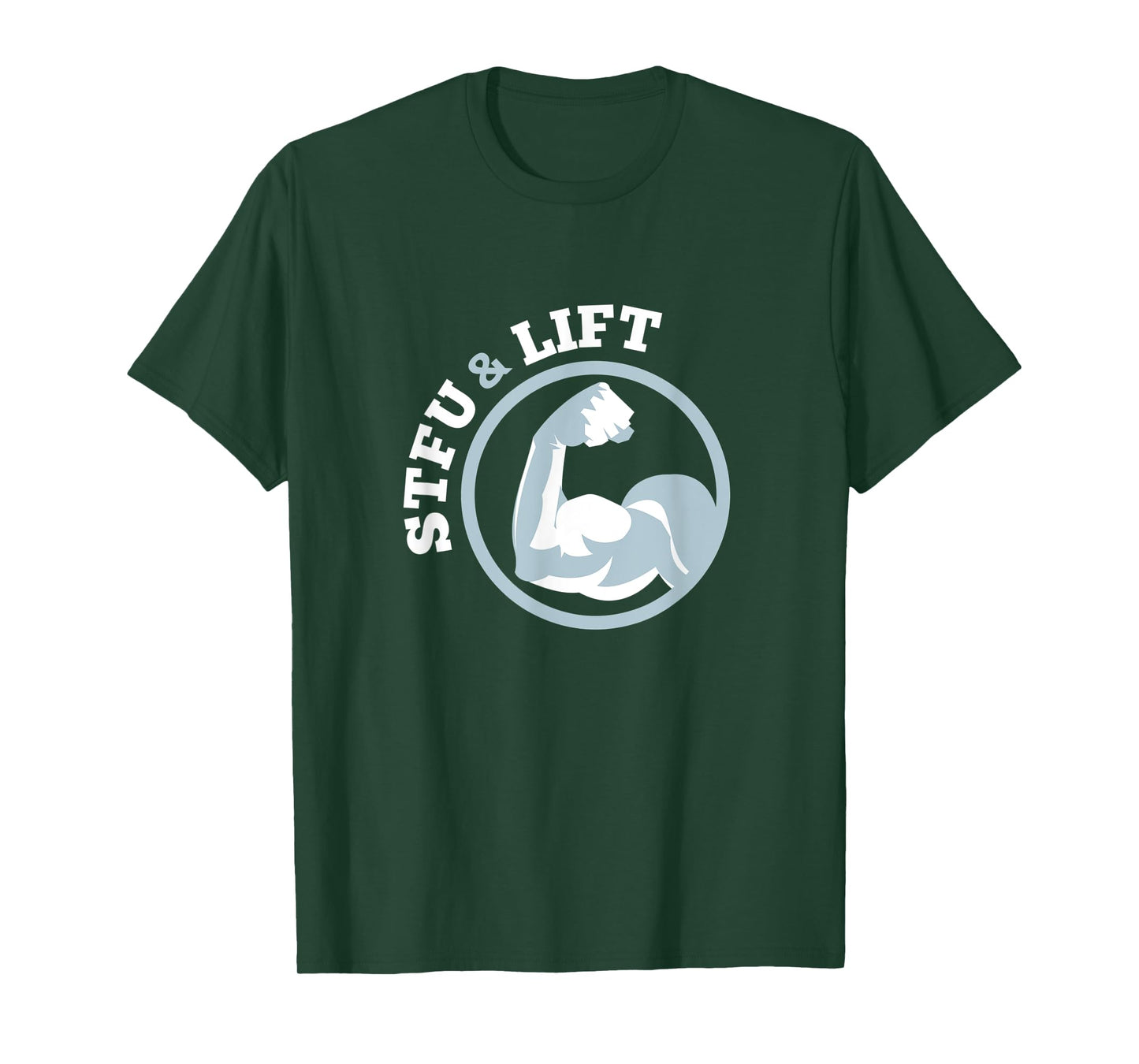 STFU And Lift For A Weightlifting Bodybuilder Gift T-Shirt
