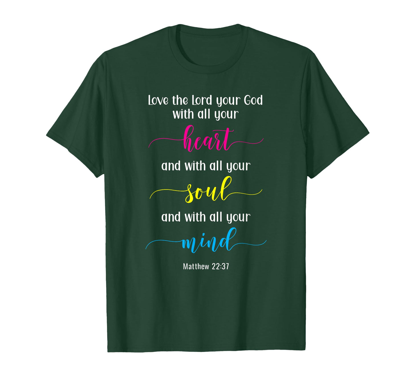 Love the Lord with Your Heart, Soul & Mind T-Shirt