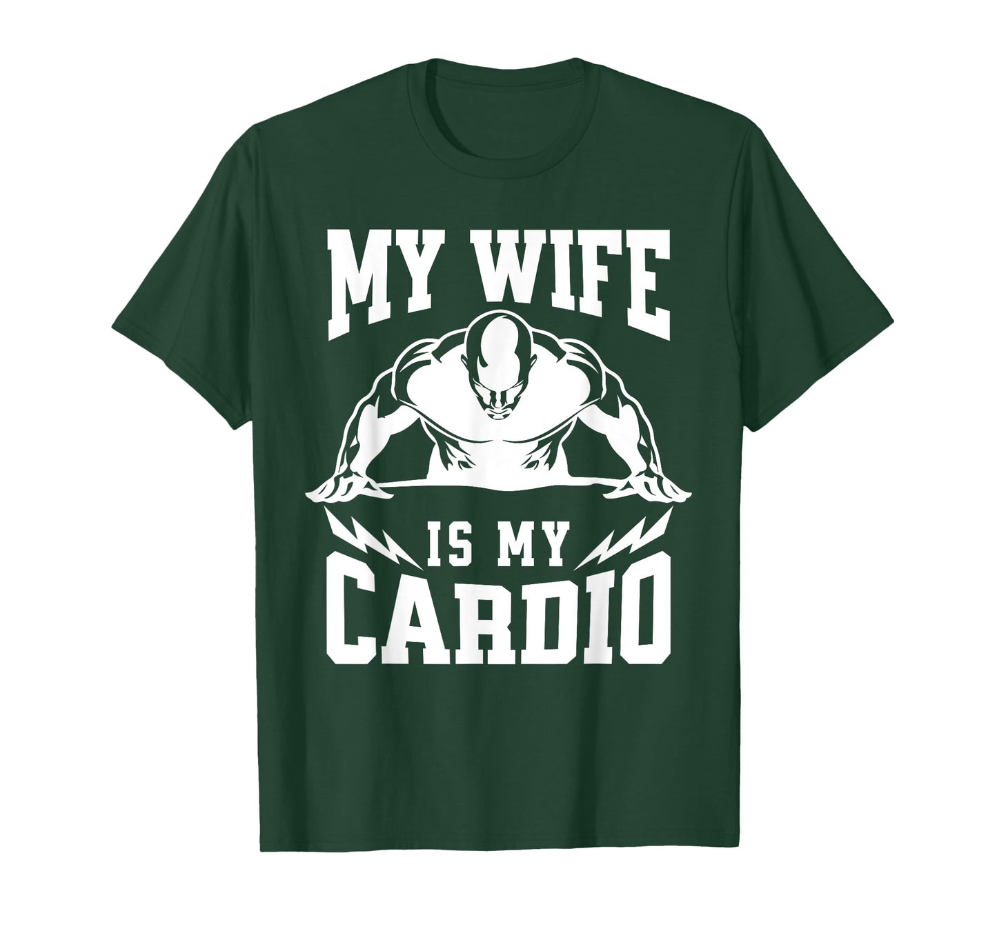 My Wife Is My Cardio Husband Humor Gym Quote T-Shirt