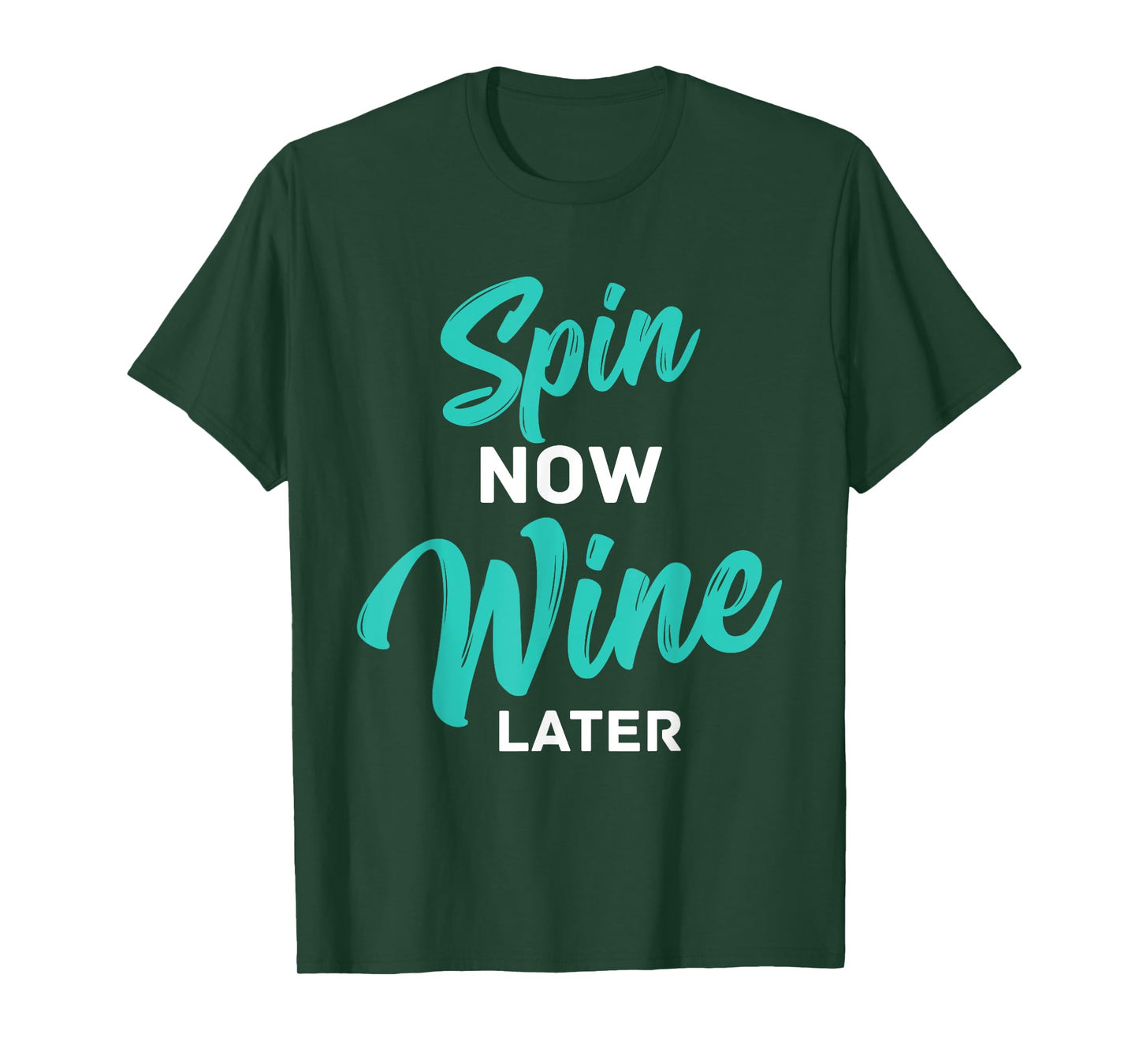 Spin Now Wine Later Spinning Fun Wine Lover Cycling Workout T-Shirt