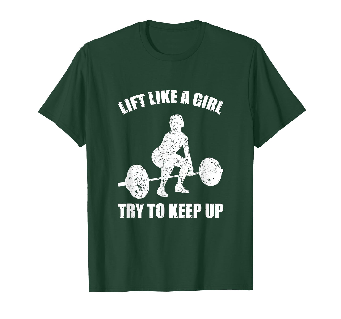 Funny Lift Like A Girl Heavy Weightlifting Fitness Workout T-Shirt