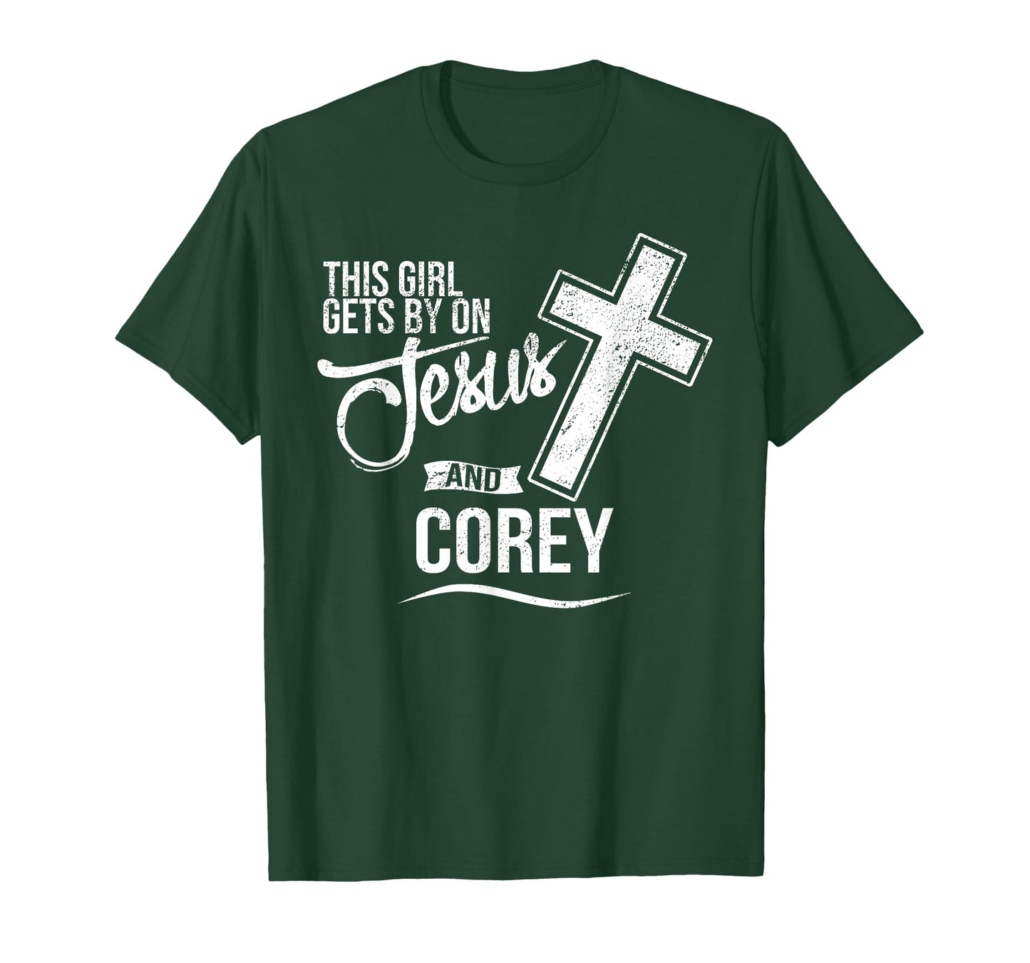This Girl Gets By On Jesus and COREY Religious COREYS T-Shirt