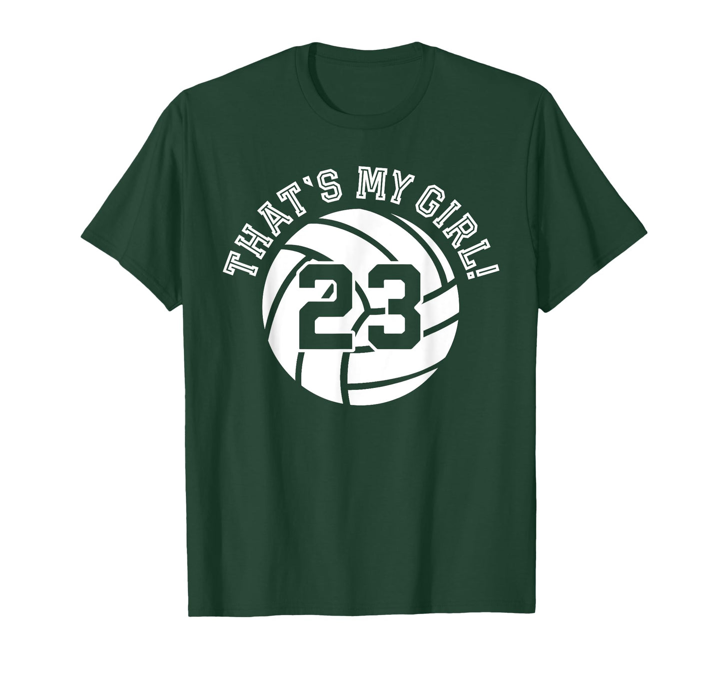 That's My Girl #23 Volleyball Player Mom Dad Kids School Fan T-Shirt