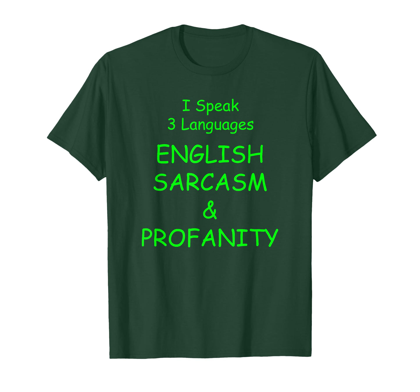 I Speak 3 Languages English Sarcasm & Profanity Funny Design T-Shirt