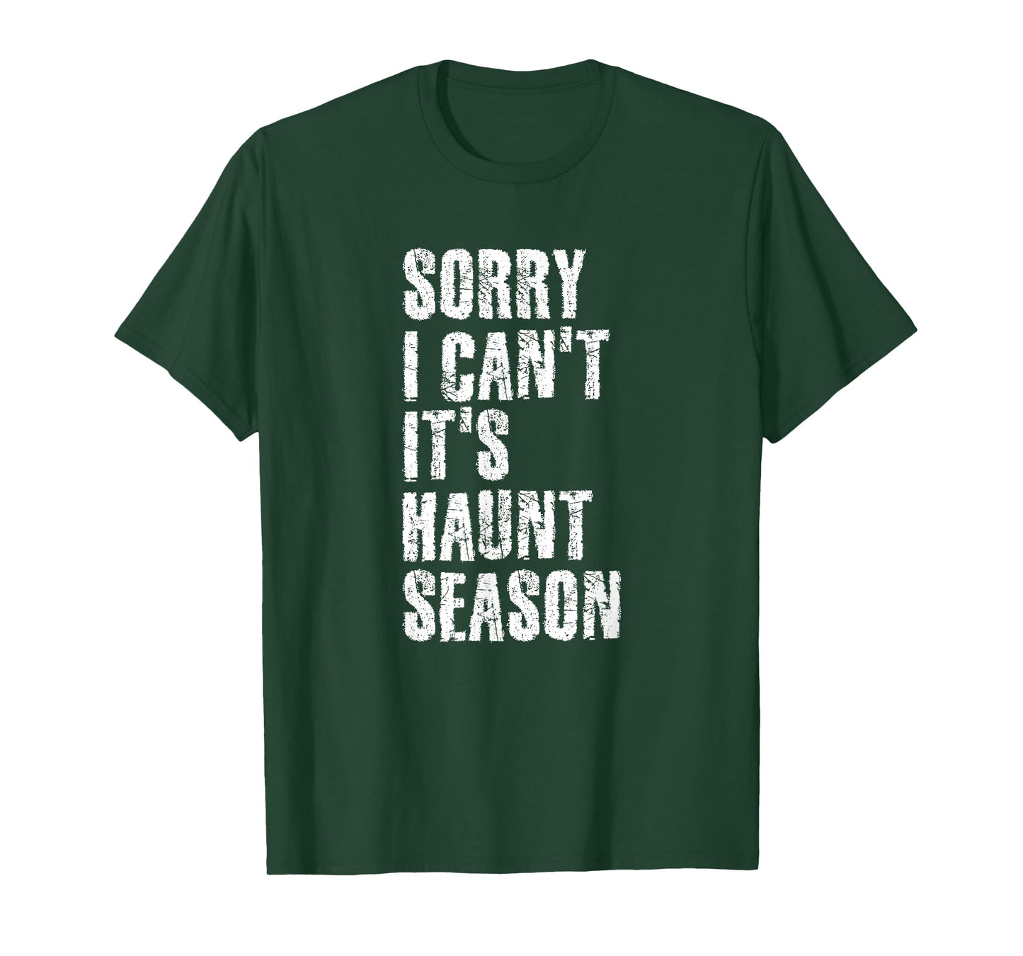 Sorry I Can't It's Haunt Season Spooky Season Quote T-Shirt