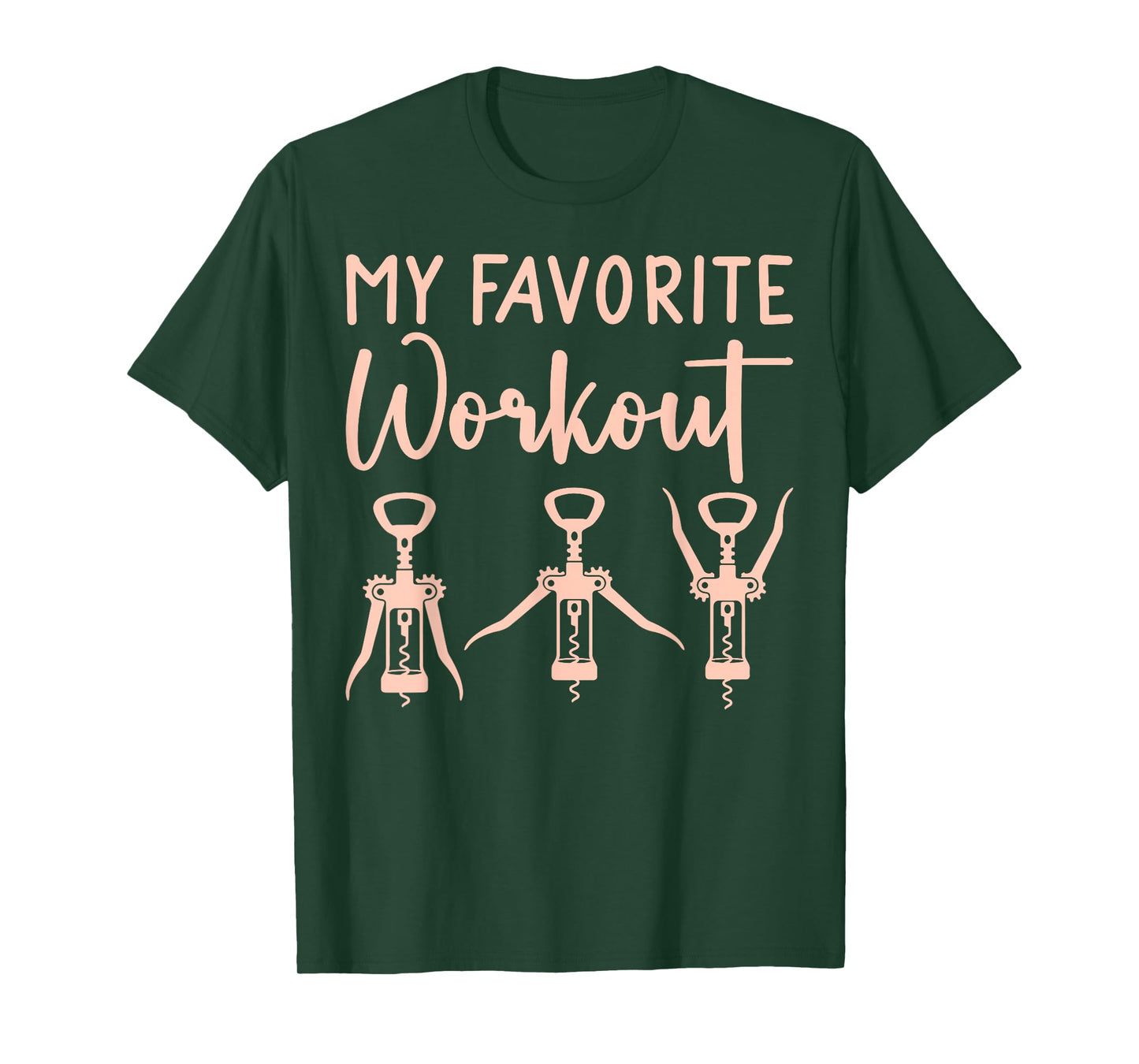 Funny Drinking Wine Womens Exercise My Favorite Workout Wine T-Shirt