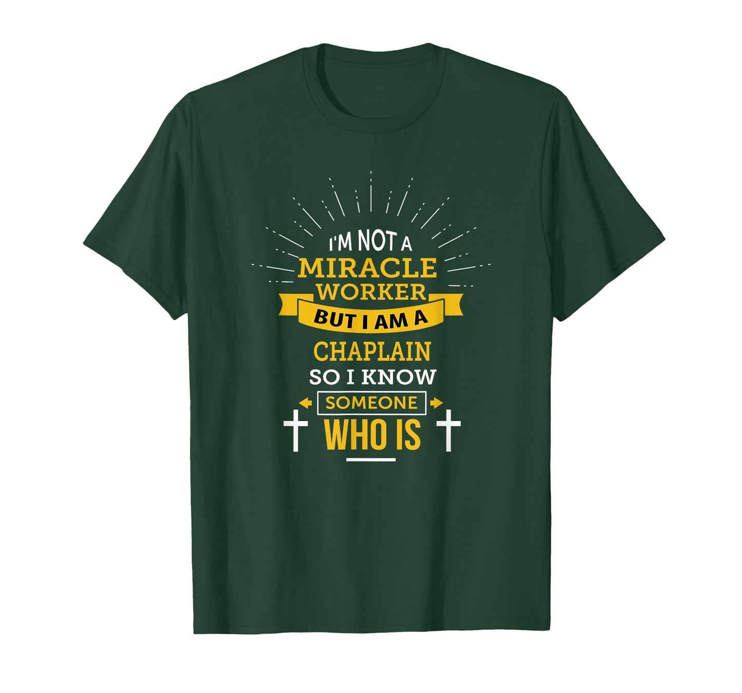 Chaplain Appreciation Miracle Worker Funny Quote T-Shirt