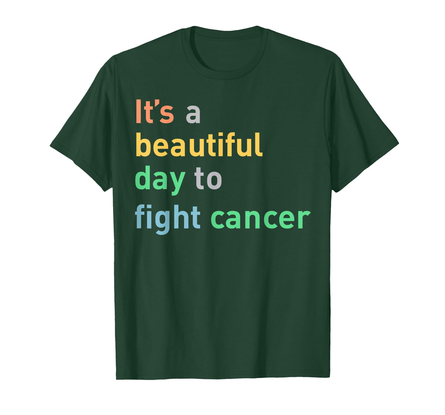 It's A Beautiful Day To Fight Cancer T-Shirt