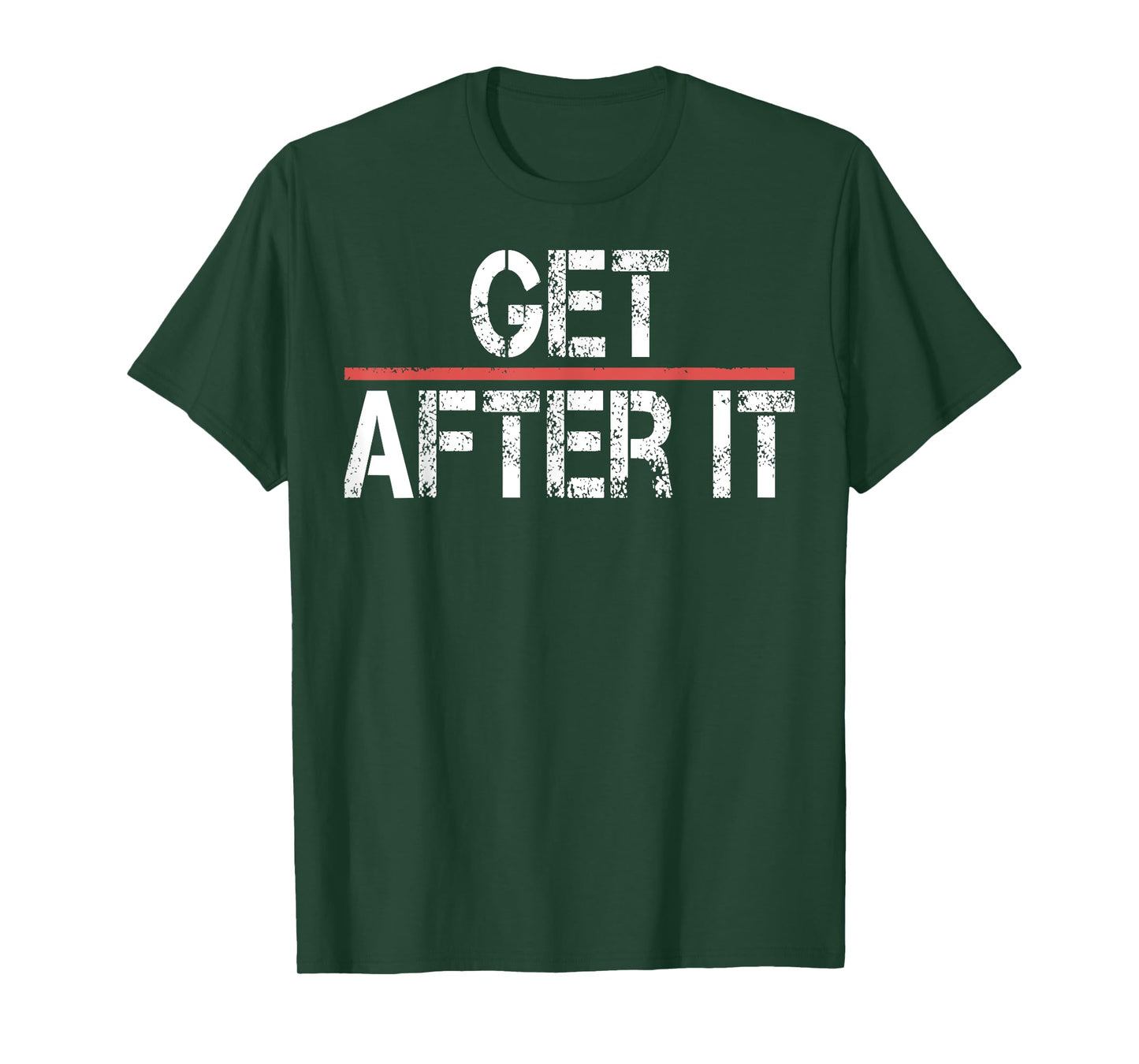 Motivational Shirt-Funny Gym Outfit Workout Tee Get After It T-Shirt