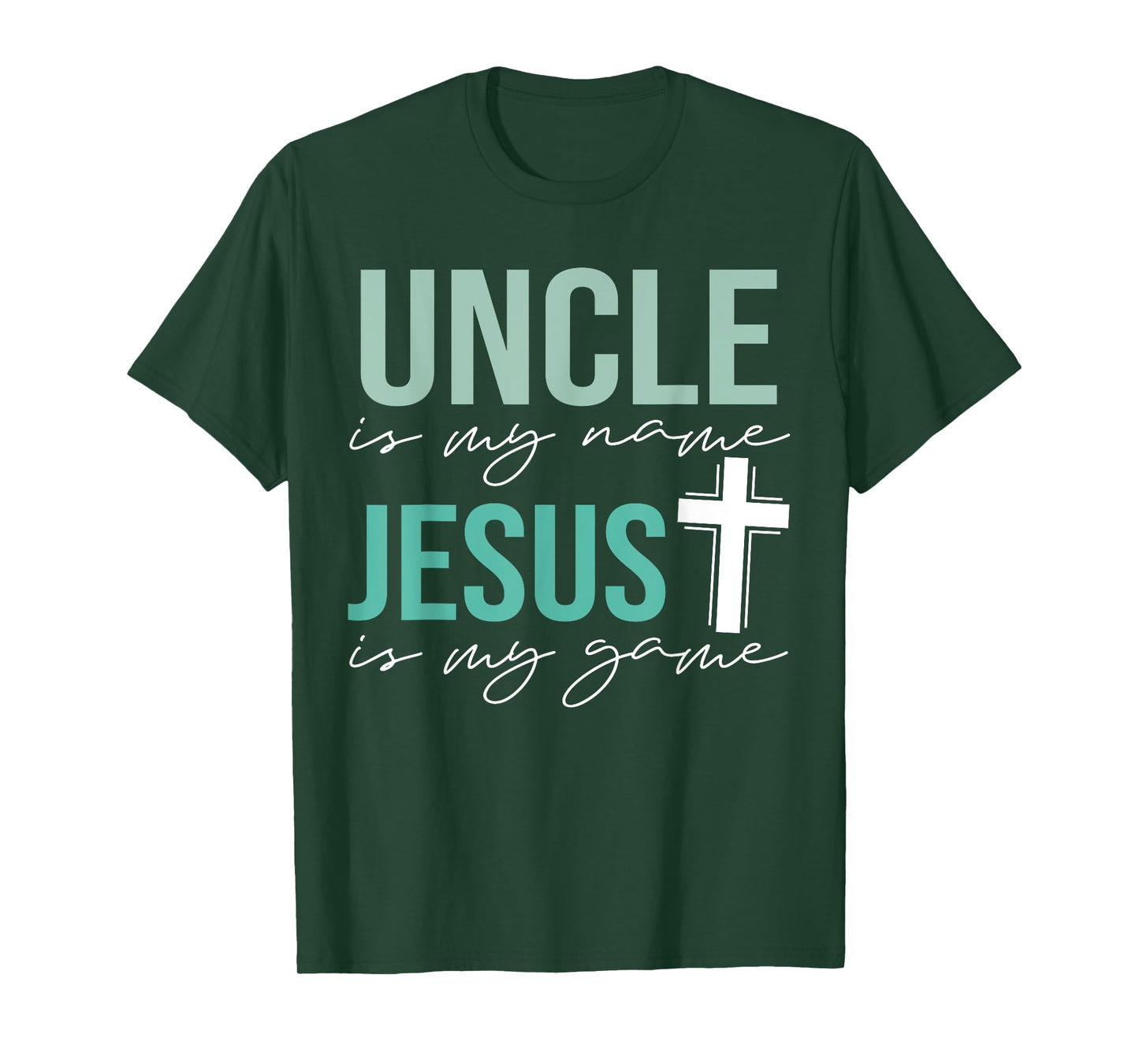 Uncle Is My Name Jesus Is My Game T-Shirt