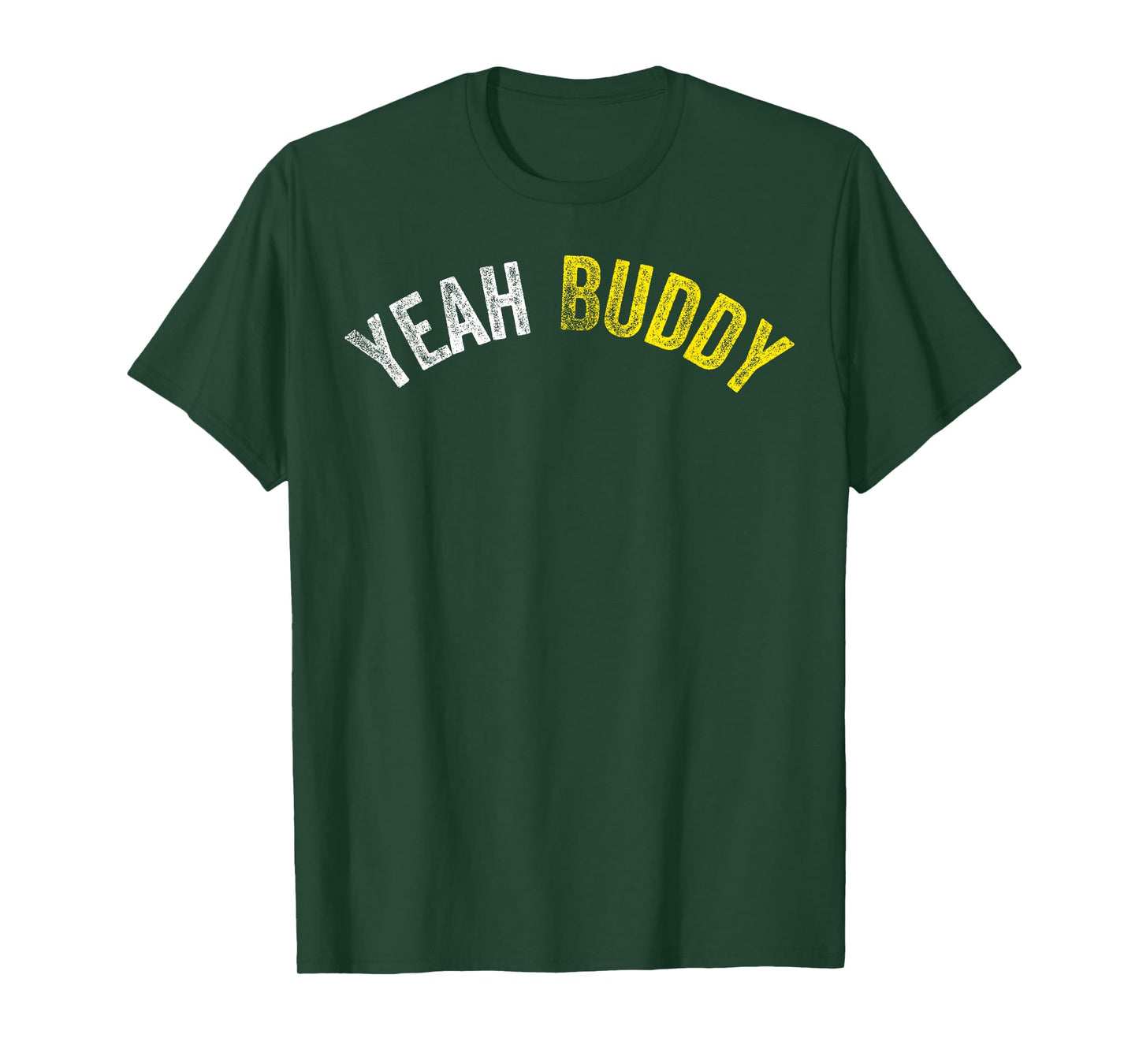 Yeah Buddy Shirt Funny Bodybuilding Saying Humor T-Shirt