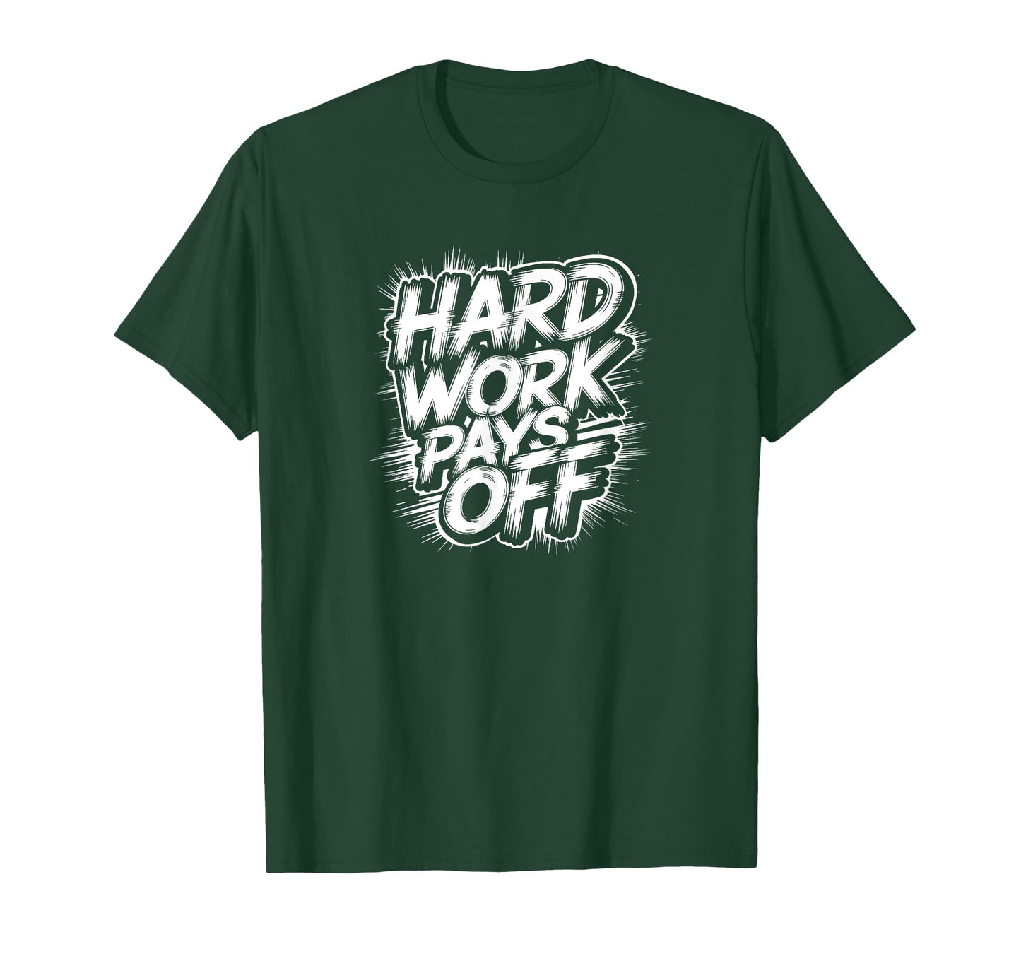 Hard Work Pays Off - Motivational Quote T-Shirt