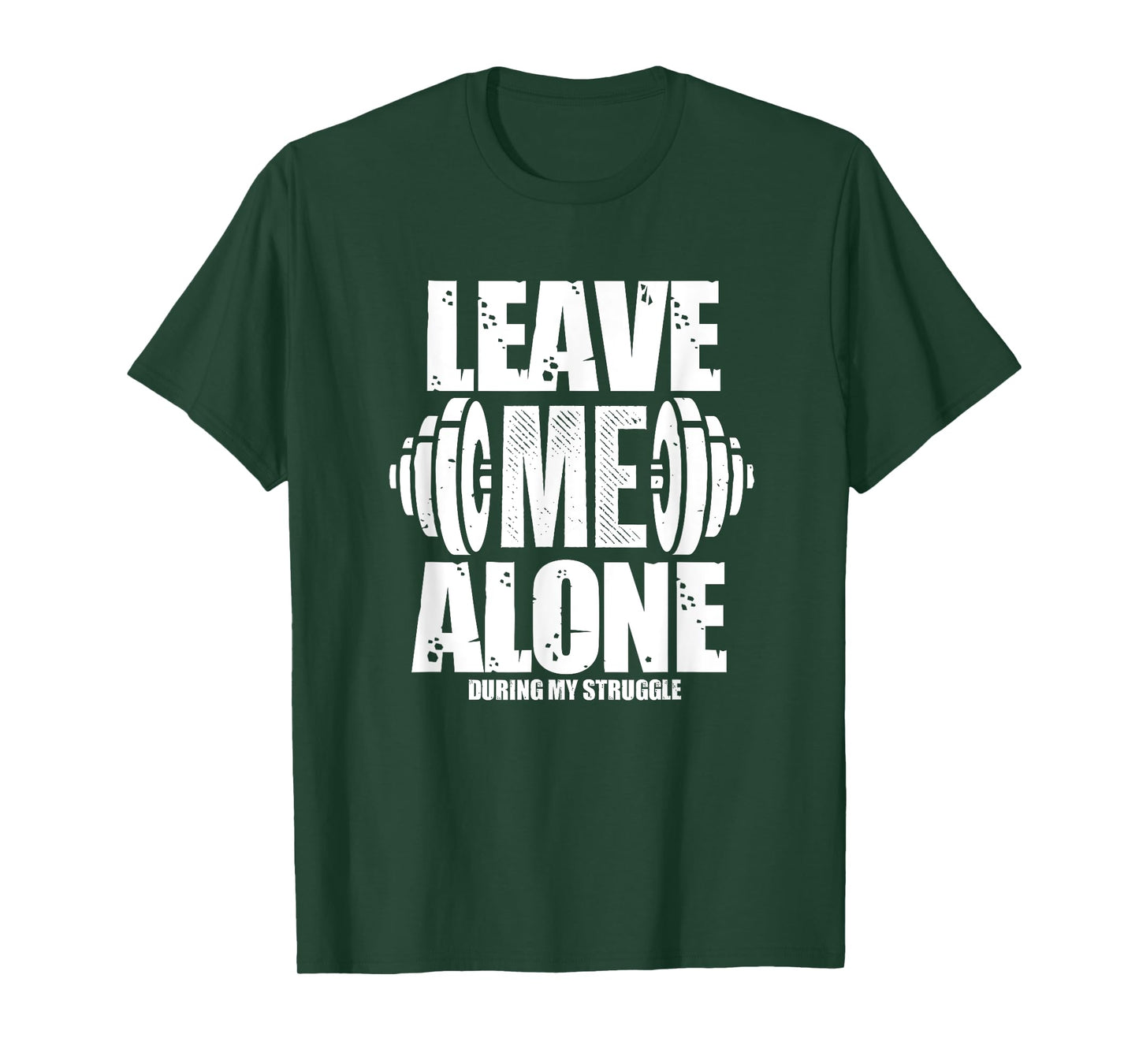 Leave Me Alone Gym Workout Funny Weightlifting Bodybuilding T-Shirt